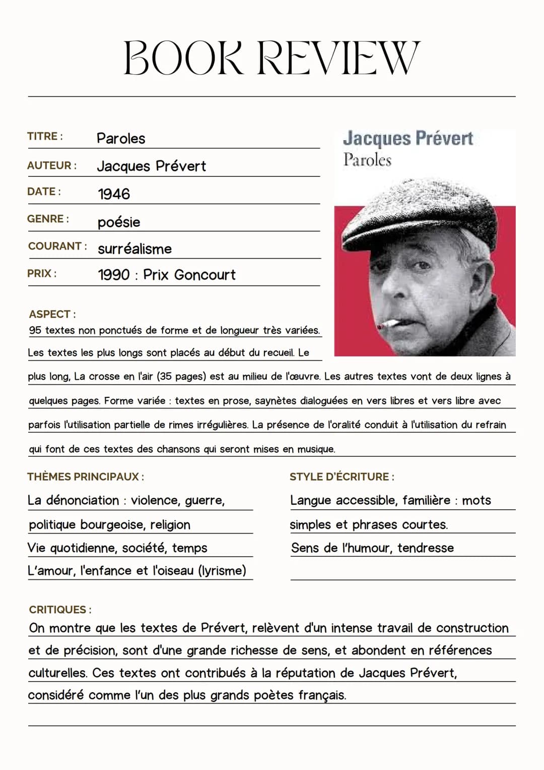 BOOK REVIEW
TITRE :
Paroles
AUTEUR : Jacques Prévert
DATE:
1946
GENRE: poésie
COURANT: surréalisme
PRIX:
1990 Prix Goncourt
Jacques Prévert
