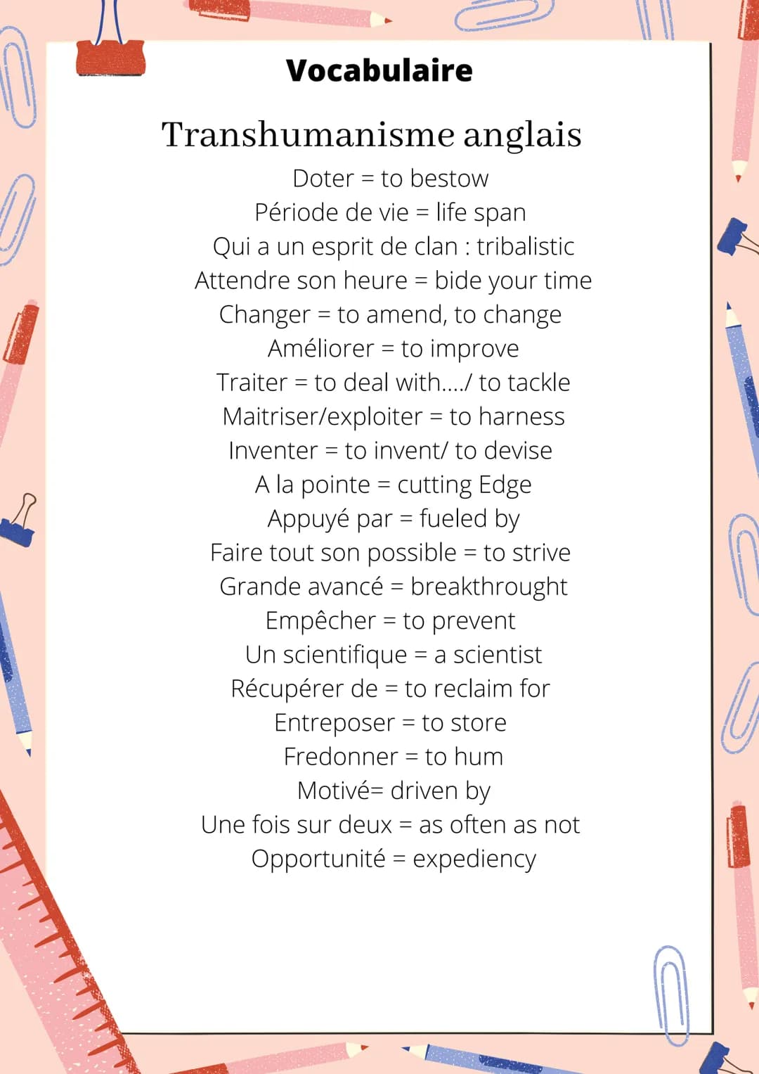 M
T!T!
Vocabulaire
Transhumanisme anglais
Doter to bestow
Période de vie = life span
Qui a un esprit de clan : tribalistic
Attendre son heur