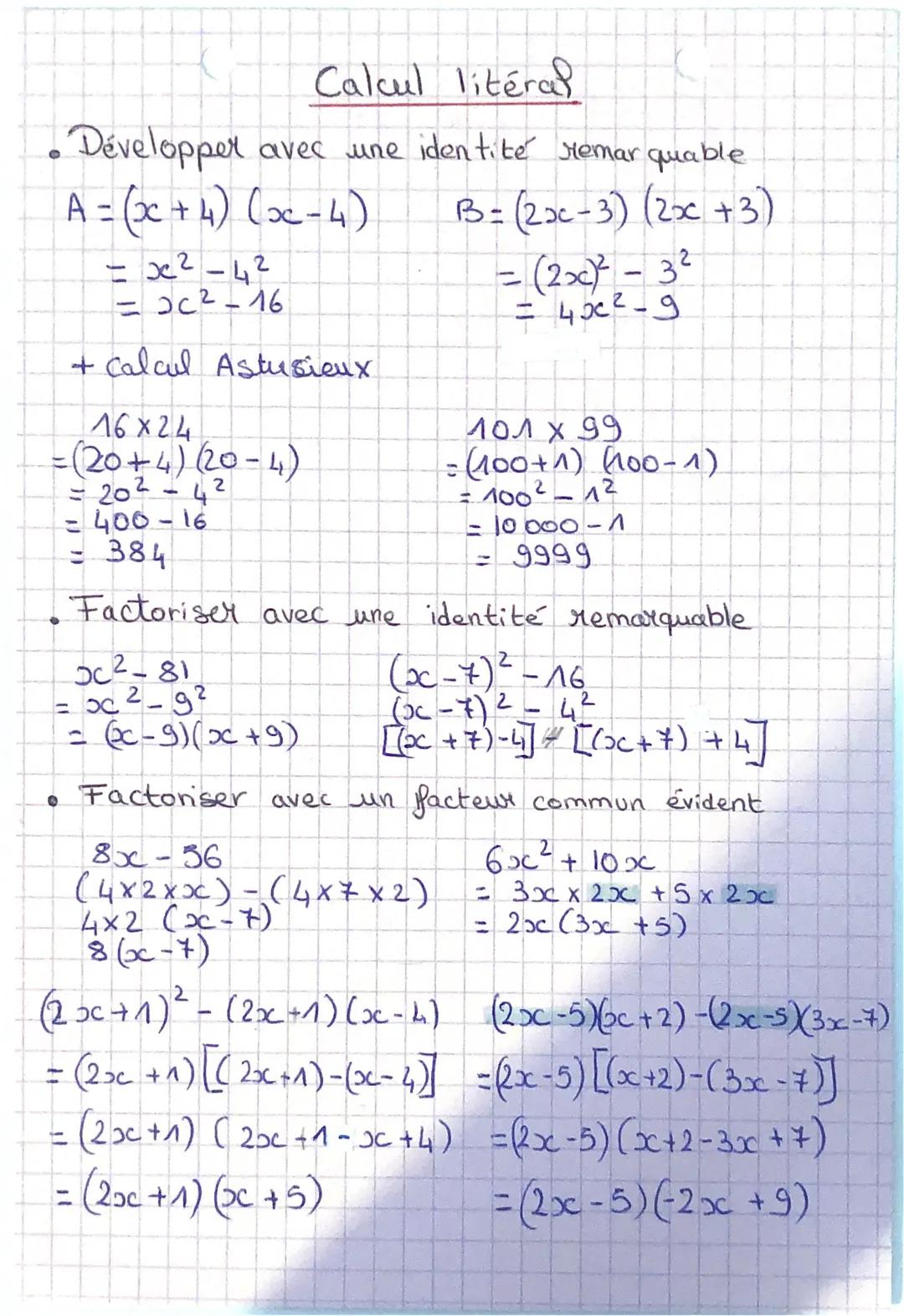 Calcul literal
• Développer avec une identité remarquable
A = (x + 4) (x-4) B = (2x-3) (2x +3)
=x²-4²
=JC²-16
●
+ Calcul Astusieux
16x24
-(2