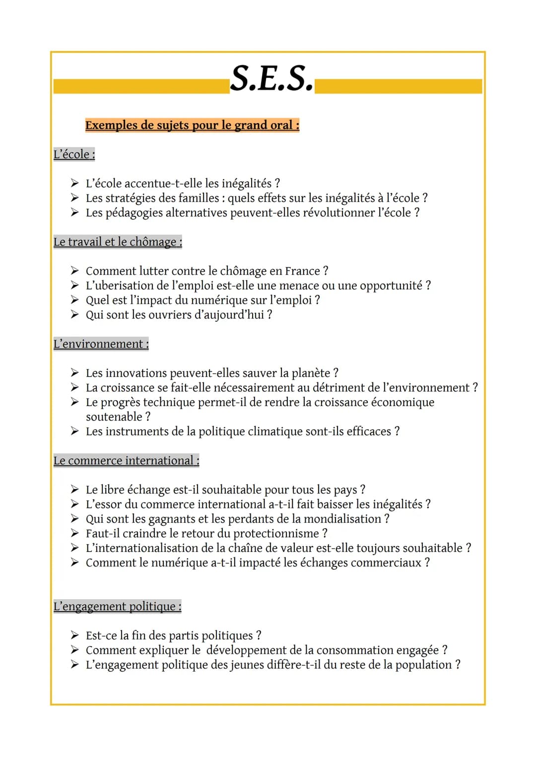 S.E.S.
Exemples de sujets pour le grand oral :
L'école :
➤ L'école accentue-t-elle les inégalités ?
➤ Les stratégies des familles : quels ef