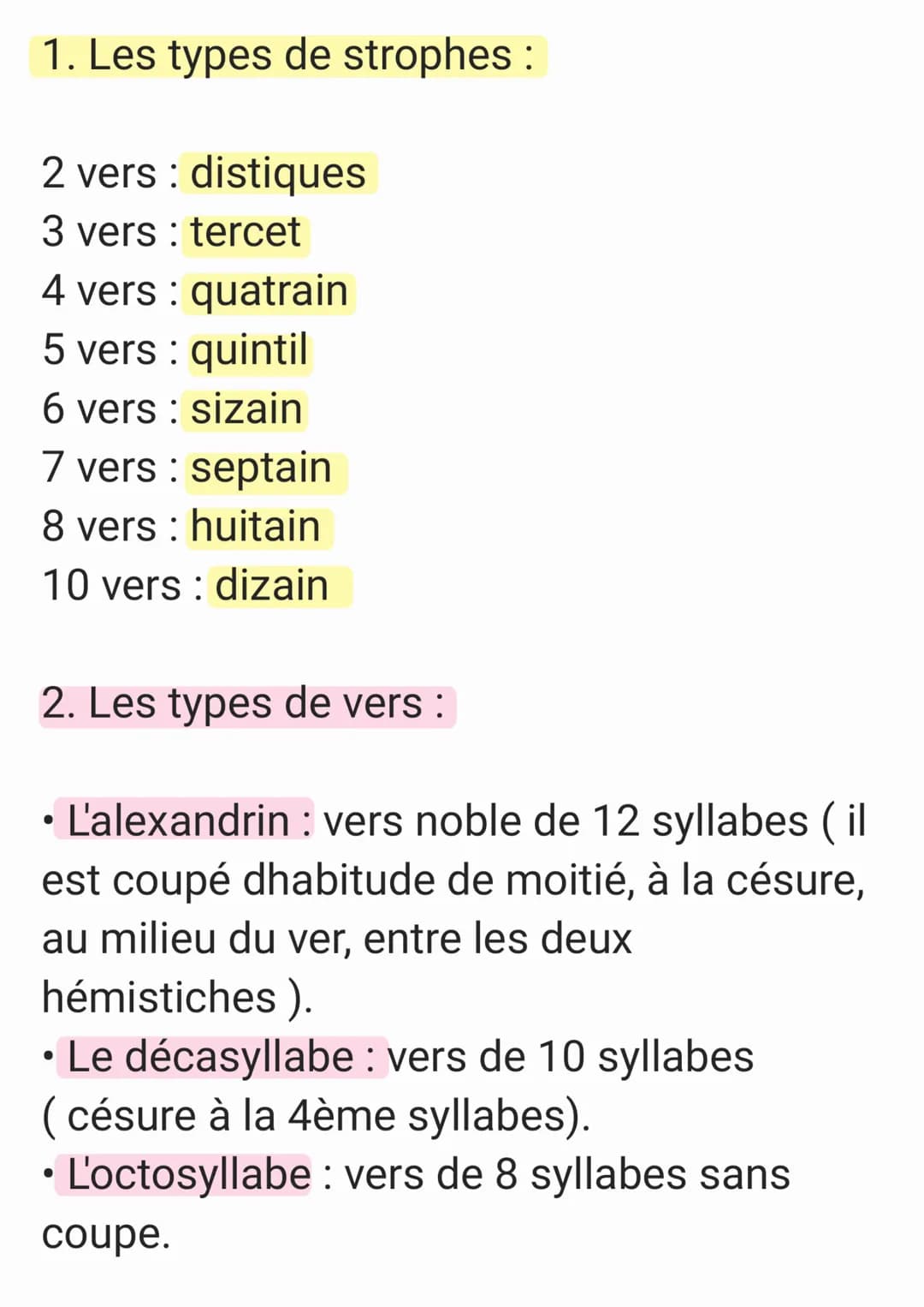 1. Les types de strophes :
2 vers: distiques
3 vers: tercet
4 vers: quatrain
5 vers : quintil
6 vers: sizain
7 vers: septain
8 vers: huitain