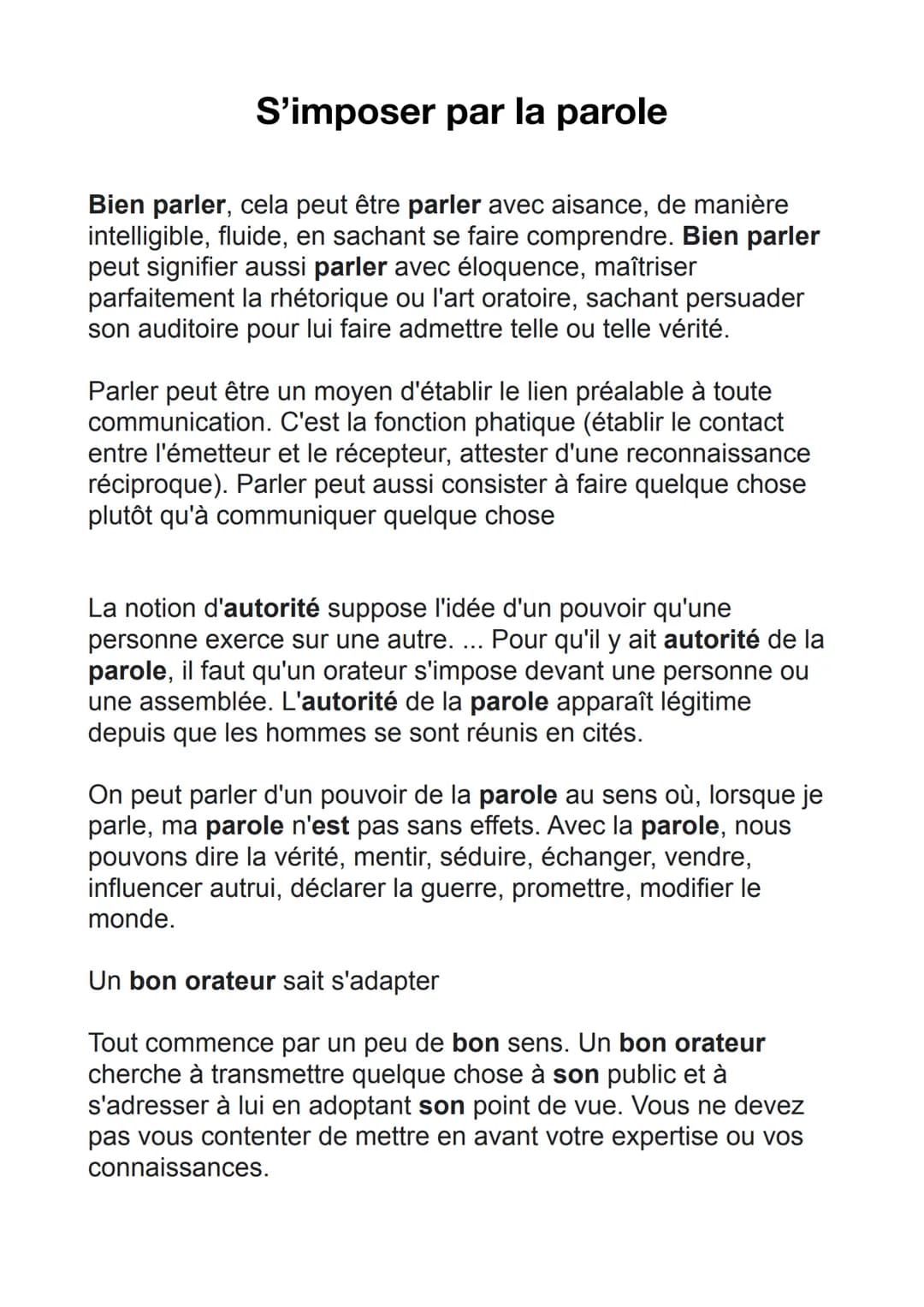 S'imposer par la parole
Bien parler, cela peut être parler avec aisance, de manière
intelligible, fluide, en sachant se faire comprendre. Bi