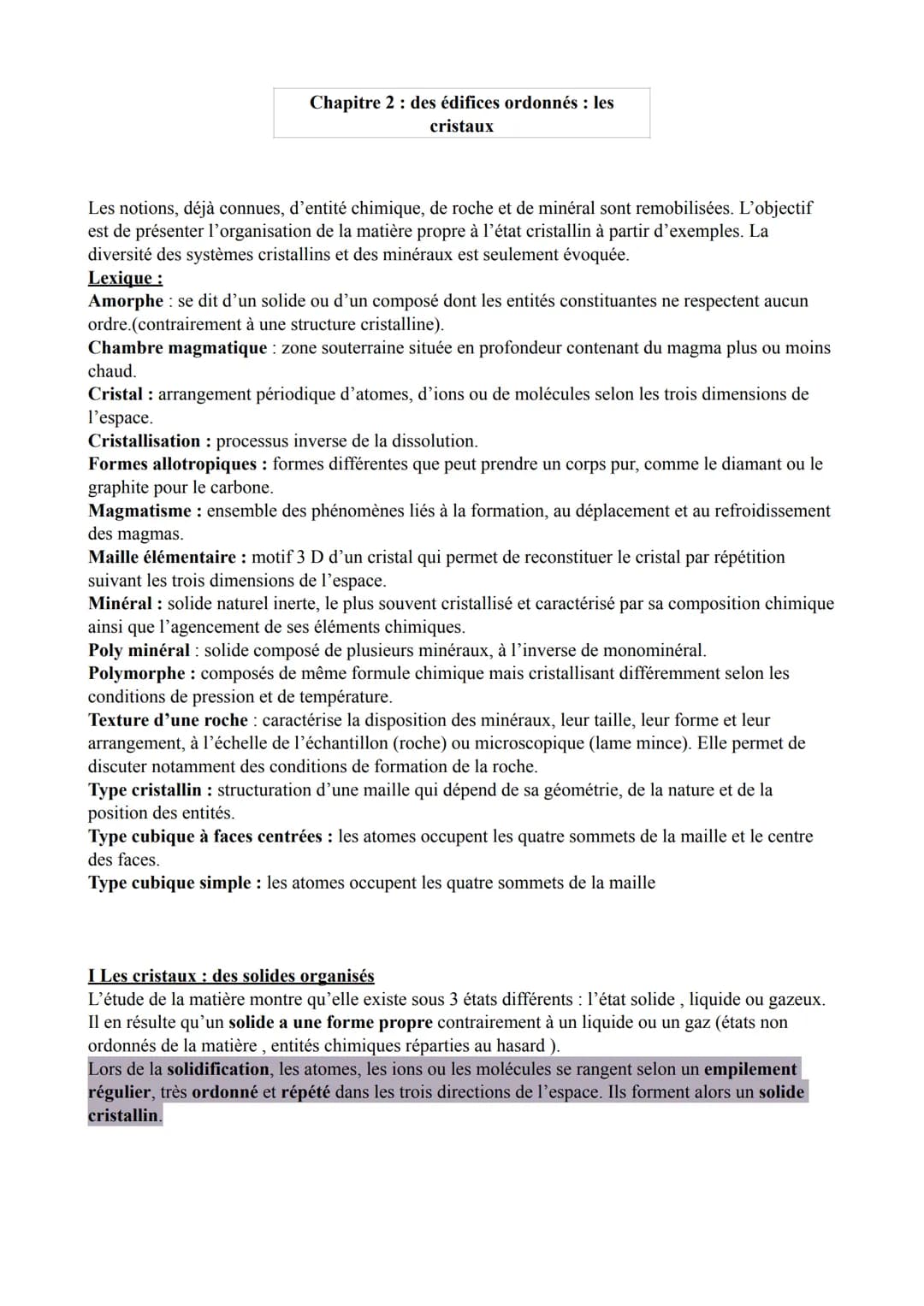 Chapitre 2 : des édifices ordonnés : les
cristaux
Les notions, déjà connues, d'entité chimique, de roche et de minéral sont remobilisées. L'