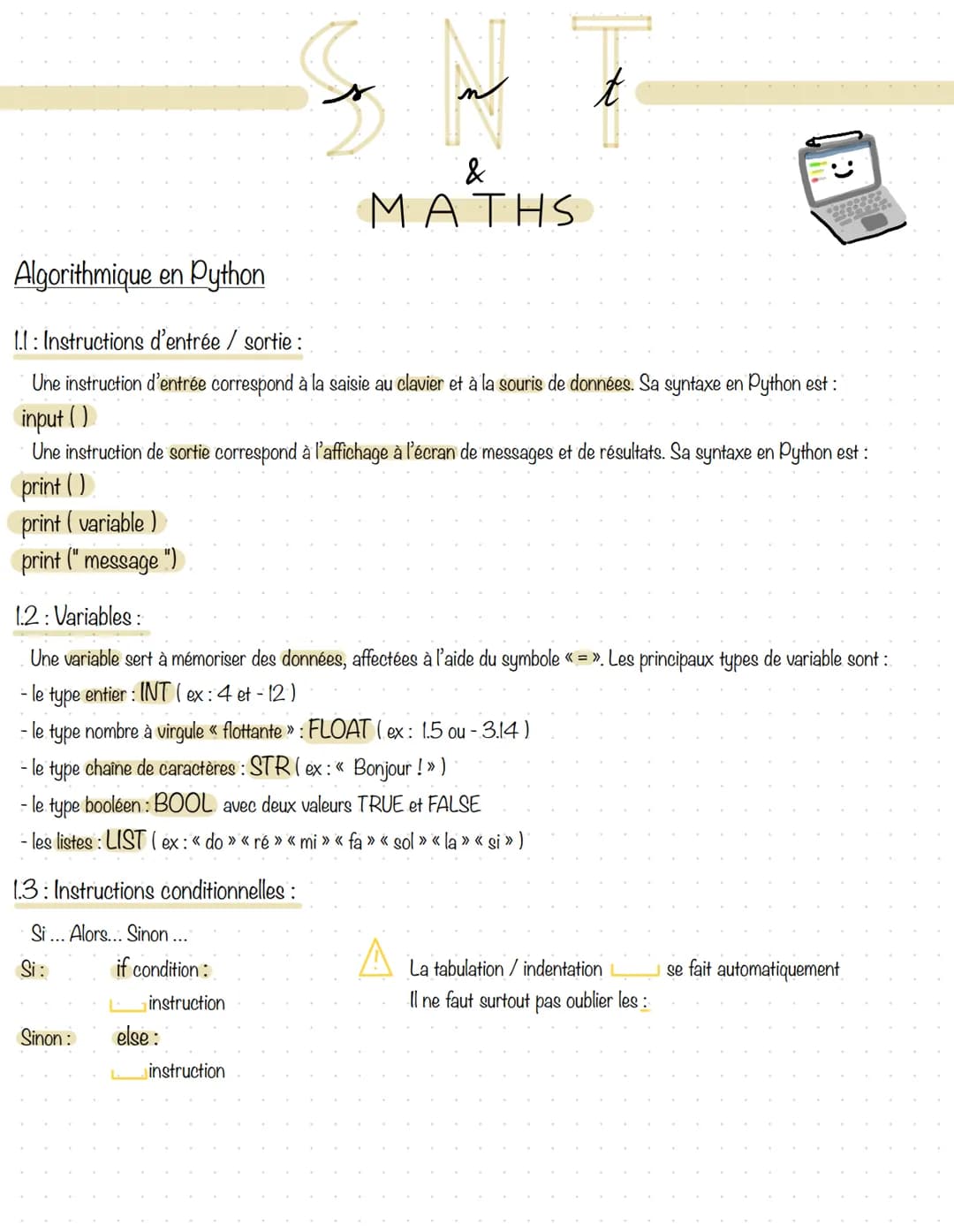 Algorithmique en Python
1.3: Instructions conditionnelles :
Si... Alors... Sinon....
Si :
if condition:
Sinon :
1.1: Instructions d'entrée /