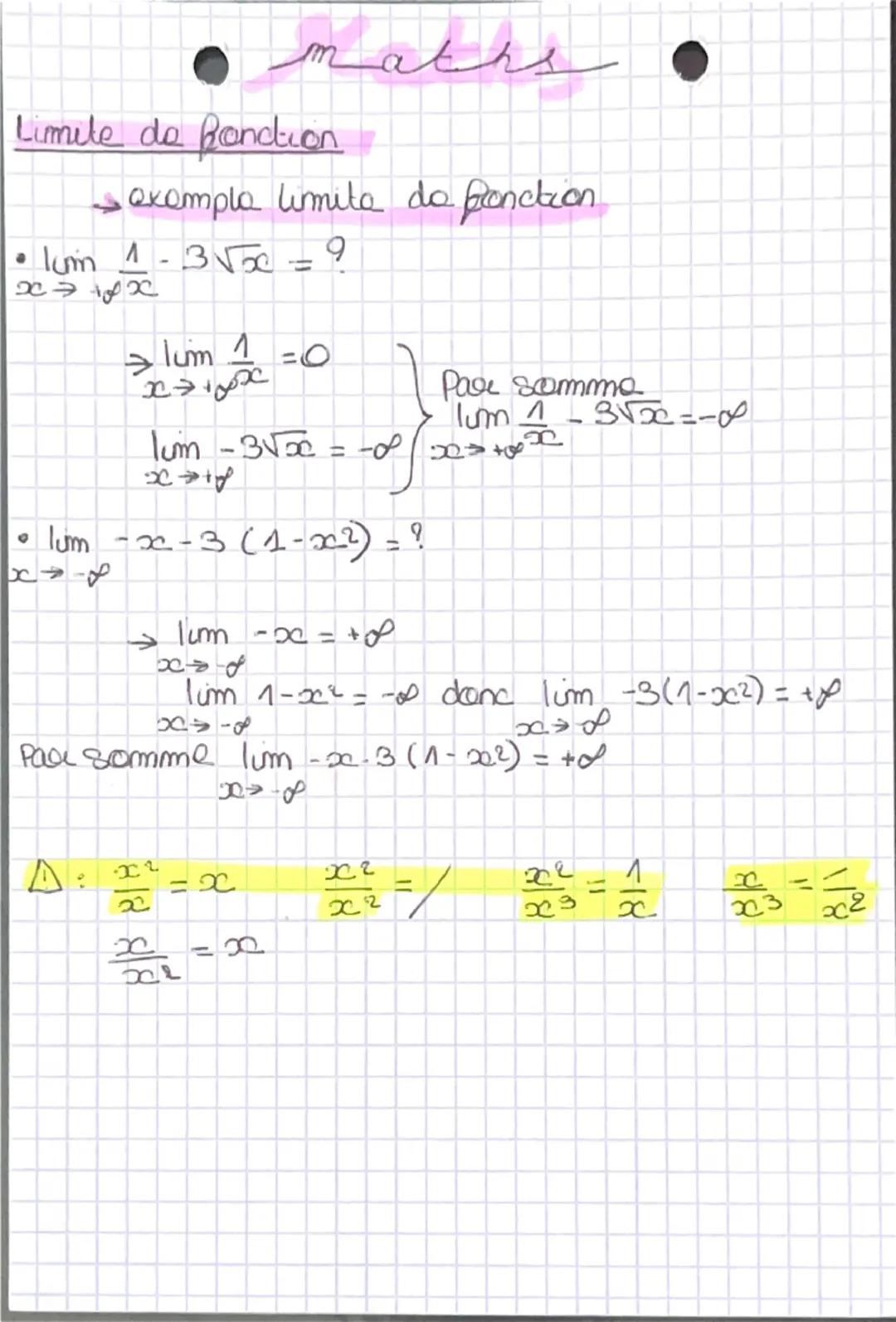 maths
Limite de fonction
→ exemple limite de fonction
•lim<sub>x→+∞</sub>1-3√x = ?
→lim<sub>x→+∞</sub>1 = 0
Par somme
lim<sub>x→+∞</sub>1 - 