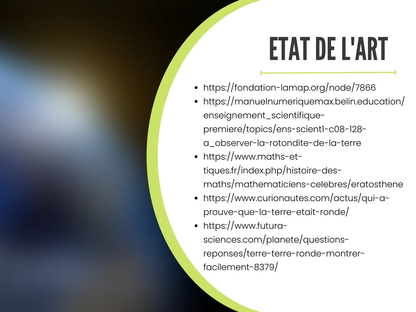 LE MYSTERE DE LA
FORME DE LA TERRE Introduction
Observation
Experiences
Conclusion
1
2
3
4
L'historique et les personnes qui ont prouvé que 