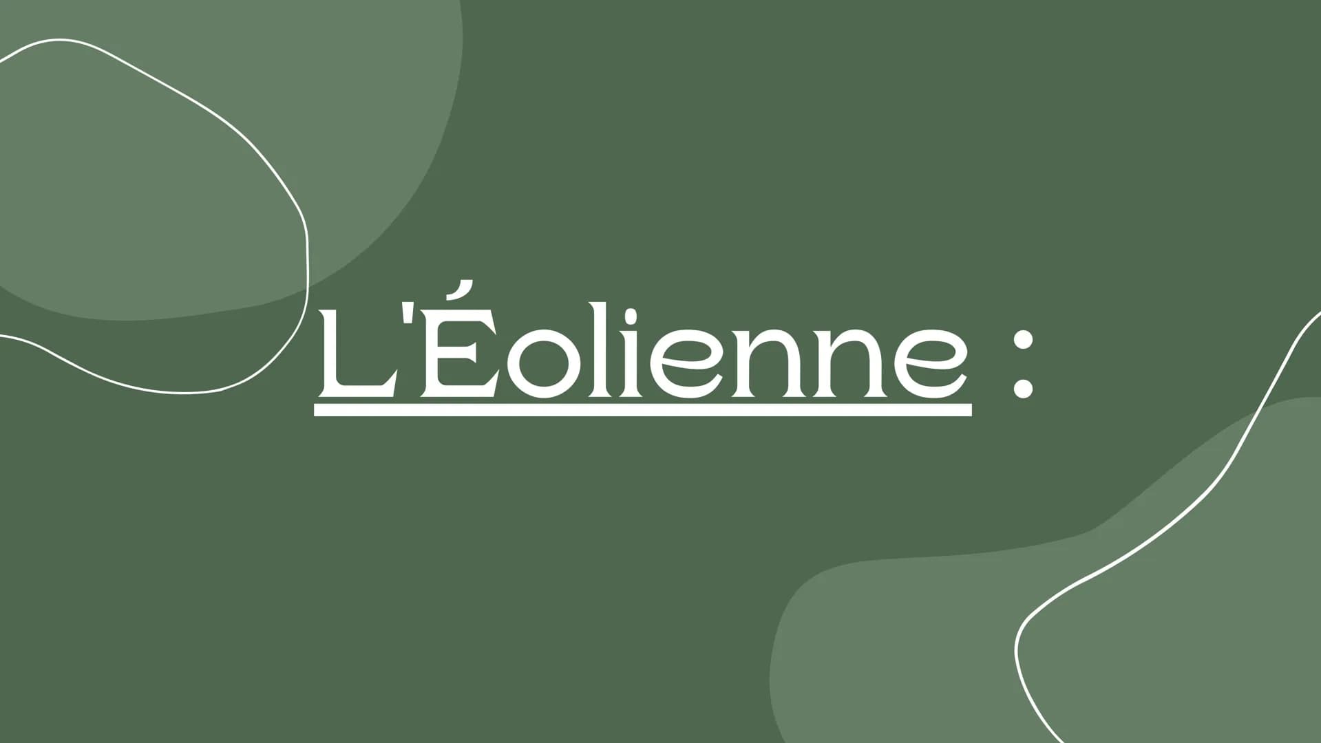 L'Éolienne : Sommaire
• Ses origines
Comment ça marche
Sa part en France et dans le
monde
Les enjeux politiques
• L'éolienne au niveau de
l'