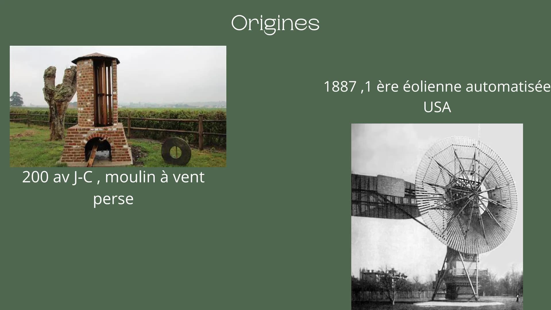 L'Éolienne : Sommaire
• Ses origines
Comment ça marche
Sa part en France et dans le
monde
Les enjeux politiques
• L'éolienne au niveau de
l'