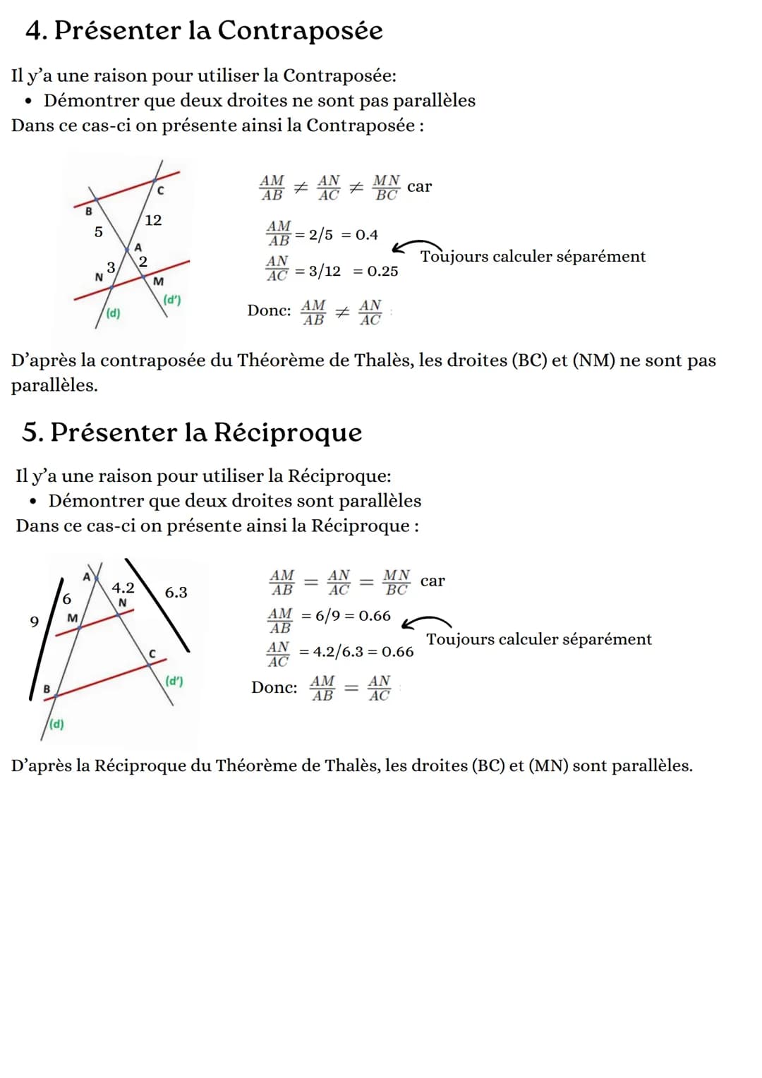 1. Théorème, Contraposée et Réciproque
Le Théorème de Thalès comporte 3 utilisations:
• Le Théorème
Démontre l'égalité entre certains rappor