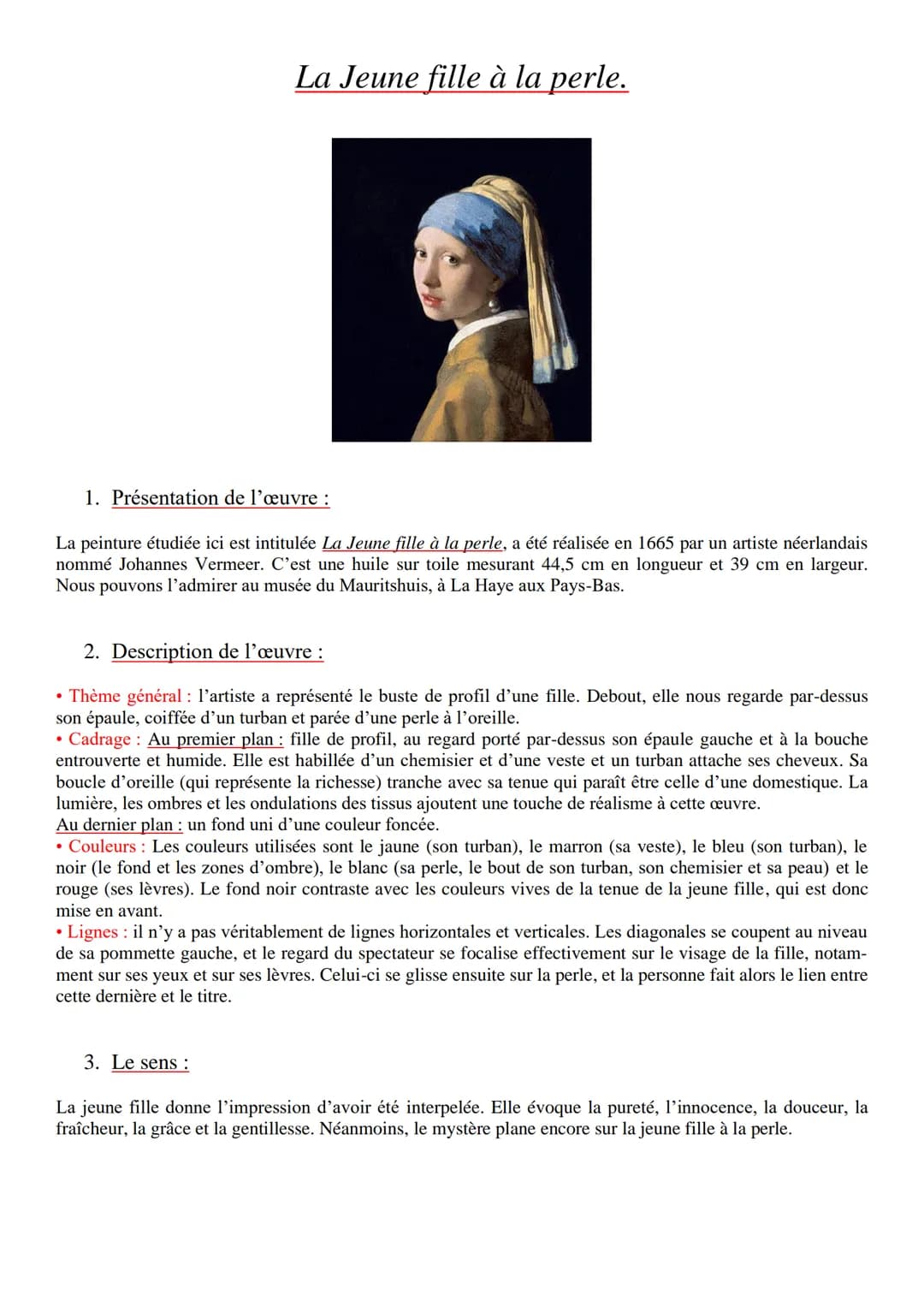 La Jeune fille à la perle.
1. Présentation de l'œuvre :
La peinture étudiée ici est intitulée La Jeune fille à la perle, a été réalisée en 1
