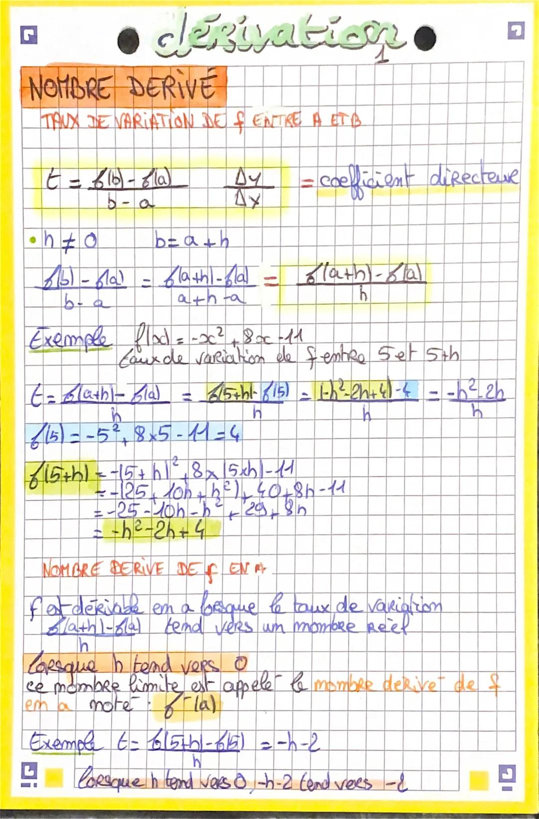 # derivation.

NOMBRE DERIVE
TAUX DE VARIATION DE & ENTRE A ETB

$t=\frac{610-60}{b-a}$ $\frac{D4}{ΔΥ}$ = coefficient directeur

•h≠0 b= a+h