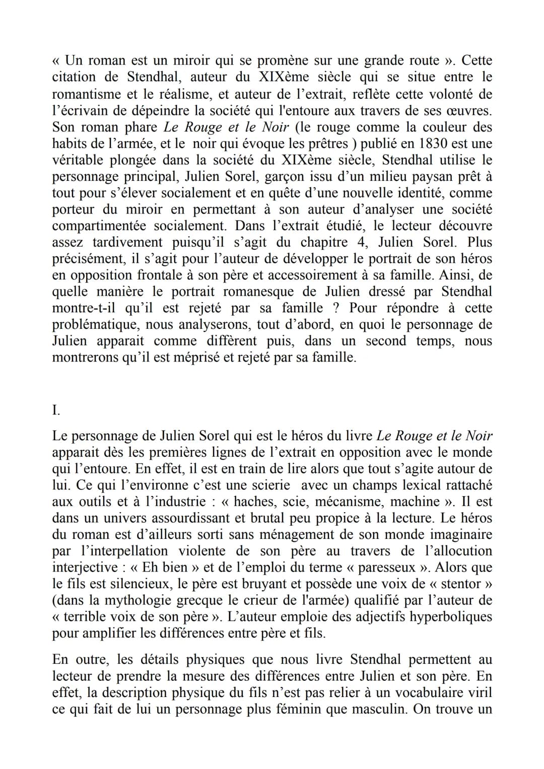<< Un roman est un miroir qui se promène sur une grande route ». Cette
citation de Stendhal, auteur du XIXème siècle qui se situe entre le
r