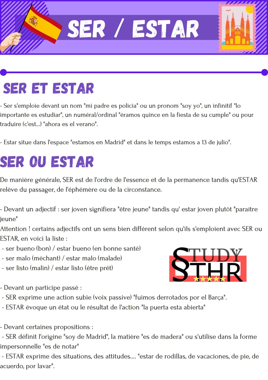 SER / ESTAR
SER ET ESTAR
- Ser s'emploie devant un nom "mi padre es policia" ou un pronom "soy yo", un infinitif "lo
importante es estudiar"