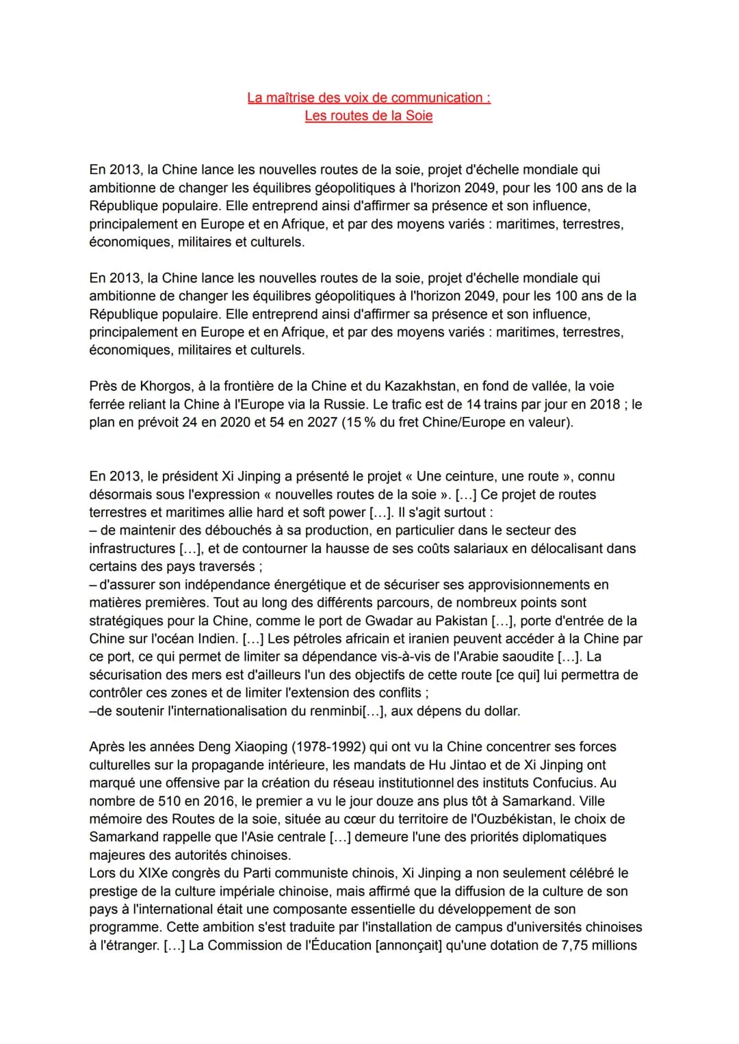 La maîtrise des voix de communication :
Les routes de la Soie
En 2013, la Chine lance les nouvelles routes de la soie, projet d'échelle mond