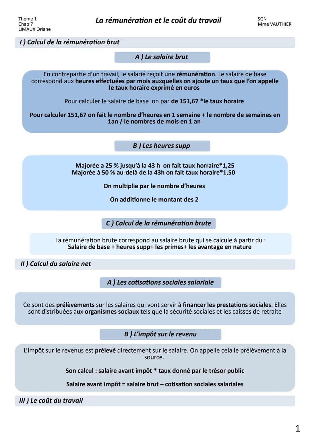 Theme 1
Chap 7
LIMAUX Oriane
1) Calcul de la rémunération brut
La rémunération et le coût du travail
A) Le salaire brut
En contrepartie d'un