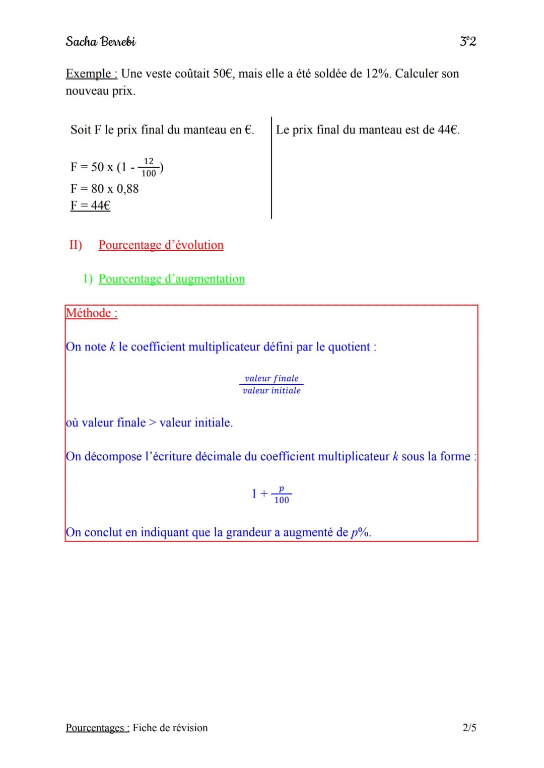 Sacha Berrebi
Définition:
Un pourcentage est un coefficient de proportionnalité exprimé sur 100.
I) Pourcentage d'augmentation et pourcentag