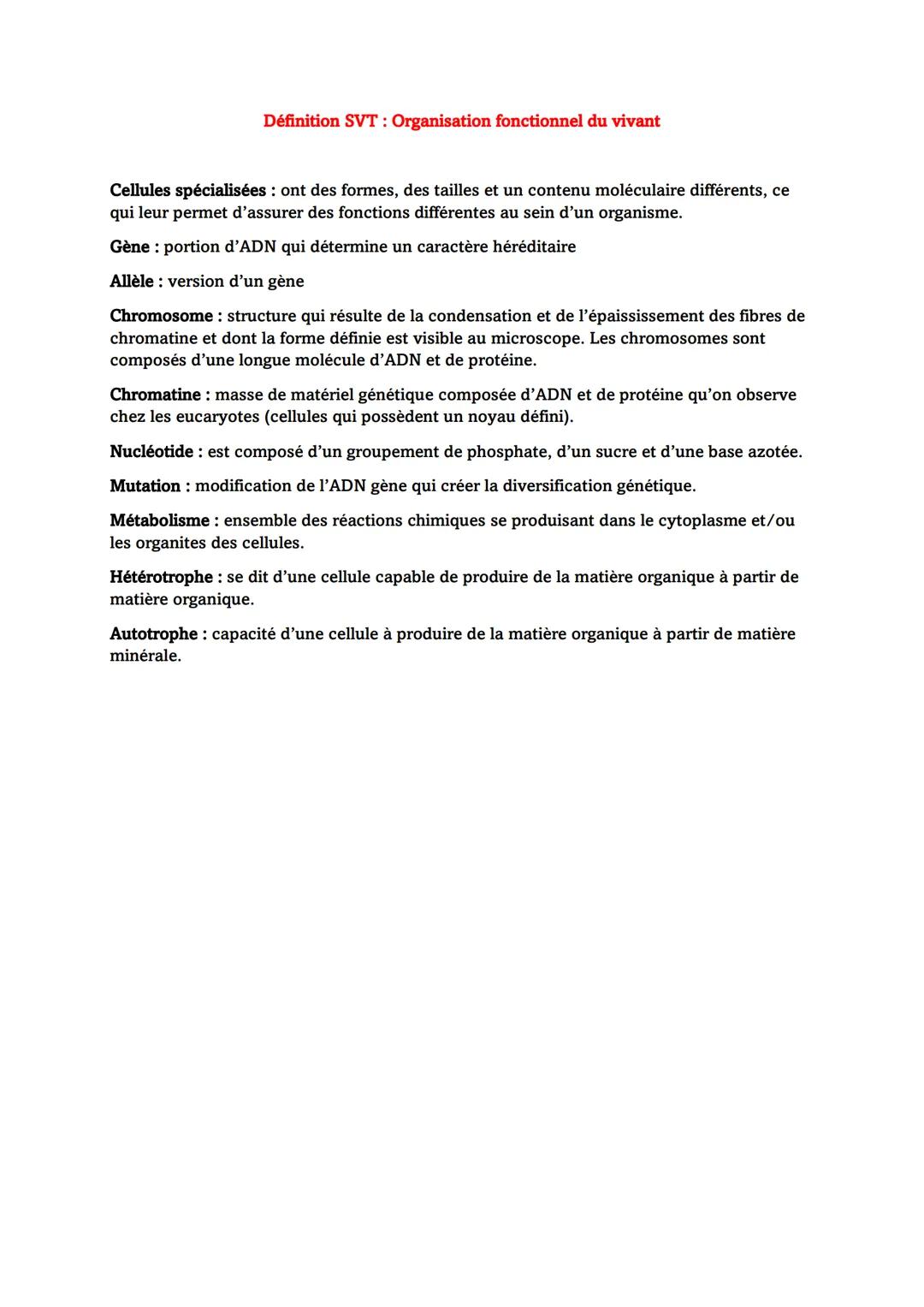 Définition SVT: Organisation fonctionnel du vivant

Cellules spécialisées: ont des formes, des tailles et un contenu moléculaire différents,