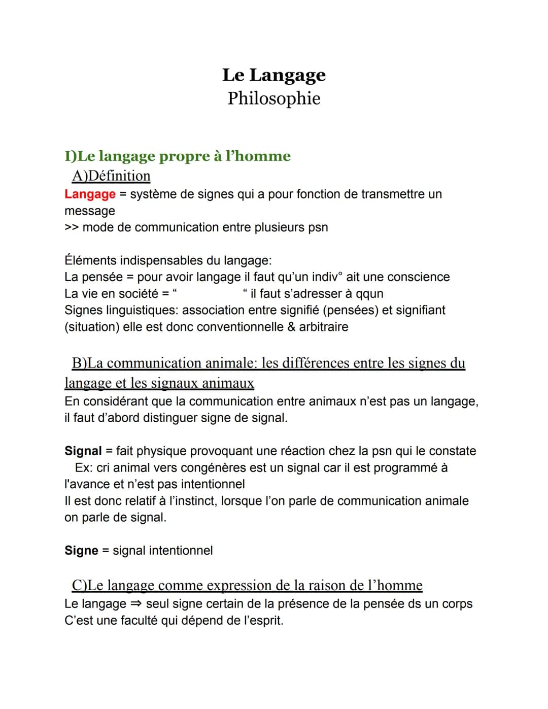 I)Le langage propre à l'homme
A)Définition
Langage = système de signes qui a pour fonction de transmettre un
message
>> mode de communicatio