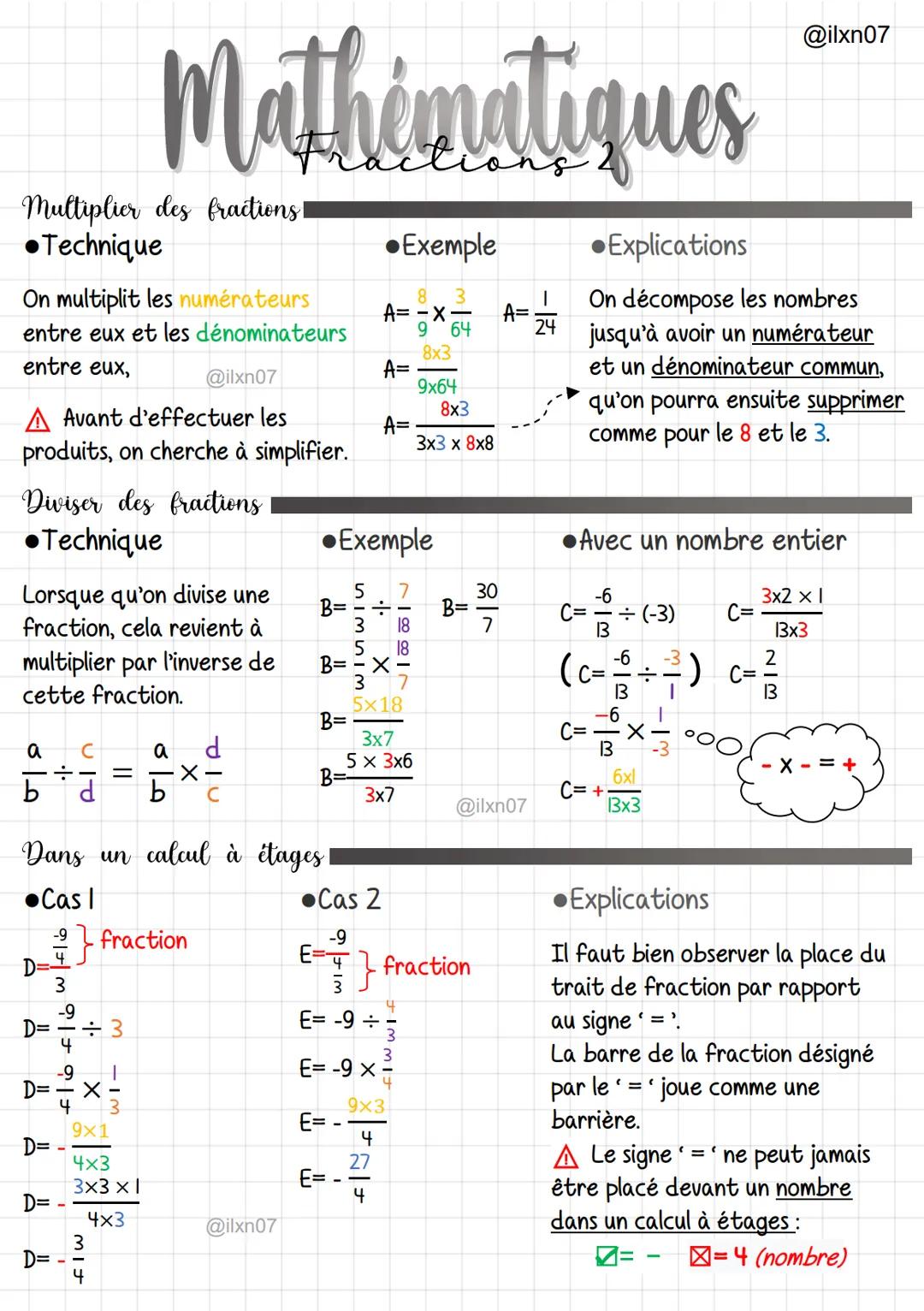 Multiplier des fractions !
•Technique
On multiplit les numérateurs
entre eux et les dénominateurs
entre eux,
@ilxn07
A Avant d'effectuer les