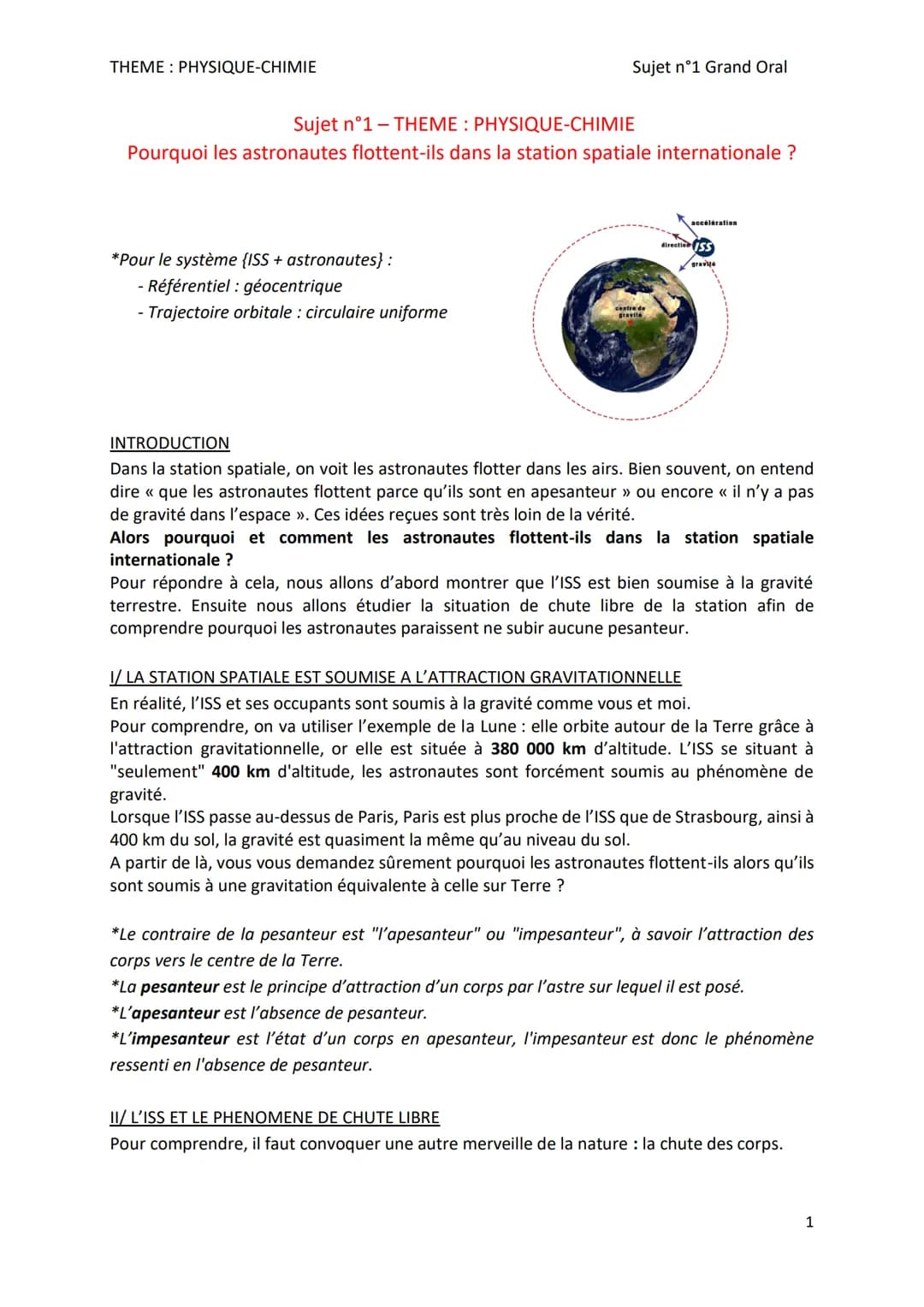 THEME: PHYSIQUE-CHIMIE
Sujet nᵒ1 Grand Oral
Sujet n°1- THEME: PHYSIQUE-CHIMIE
Pourquoi les astronautes flottent-ils dans la station spatiale