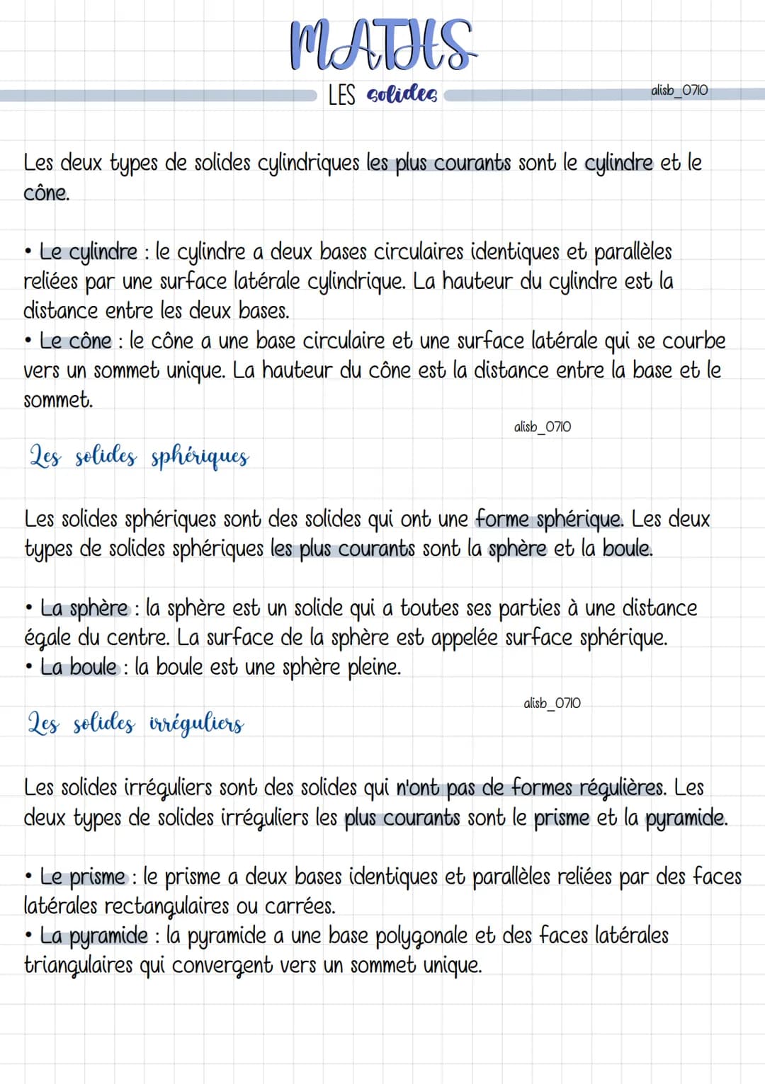 MATHS
LES solides
Définition: Les solides sont des objets en trois dimensions qui ont une longueur,
une largeur et une hauteur.
Vocabulaire
