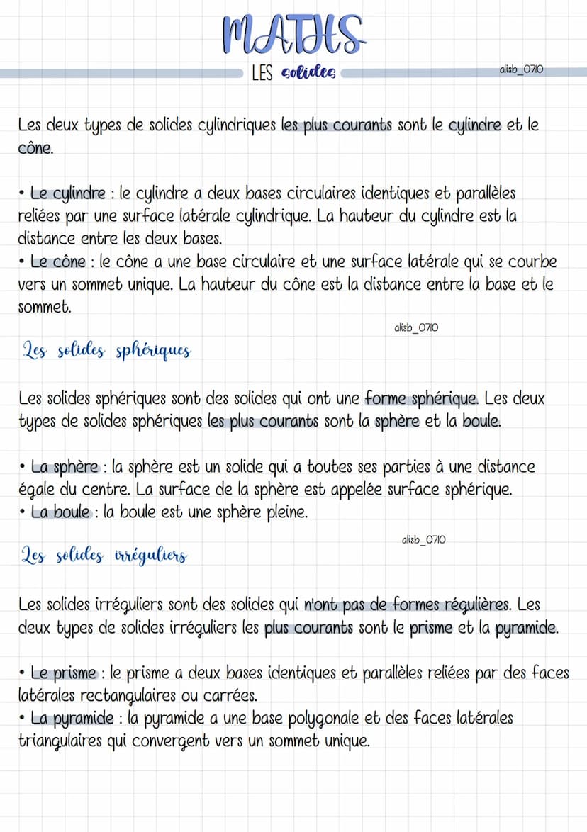 MATHS
LES solides
Définition: Les solides sont des objets en trois dimensions qui ont une longueur,
une largeur et une hauteur.
Vocabulaire
