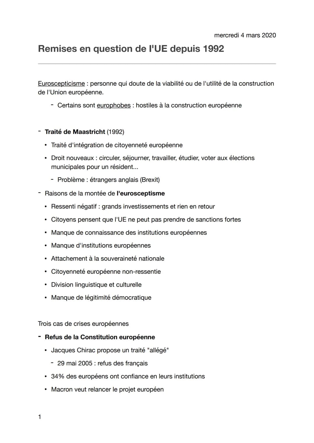 Remises en question de l'UE depuis 1992
Euroscepticisme : personne qui doute de la viabilité ou de l'utilité de la construction
de l'Union e