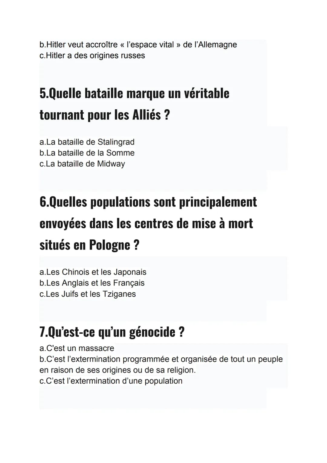 Quiz seconde guerre mondiale (10questions) niveau 3e pour le
brevet (corriges a la fin):
1.Pourquoi Hitler envahit-il les Sudètes ?
a.Le ter