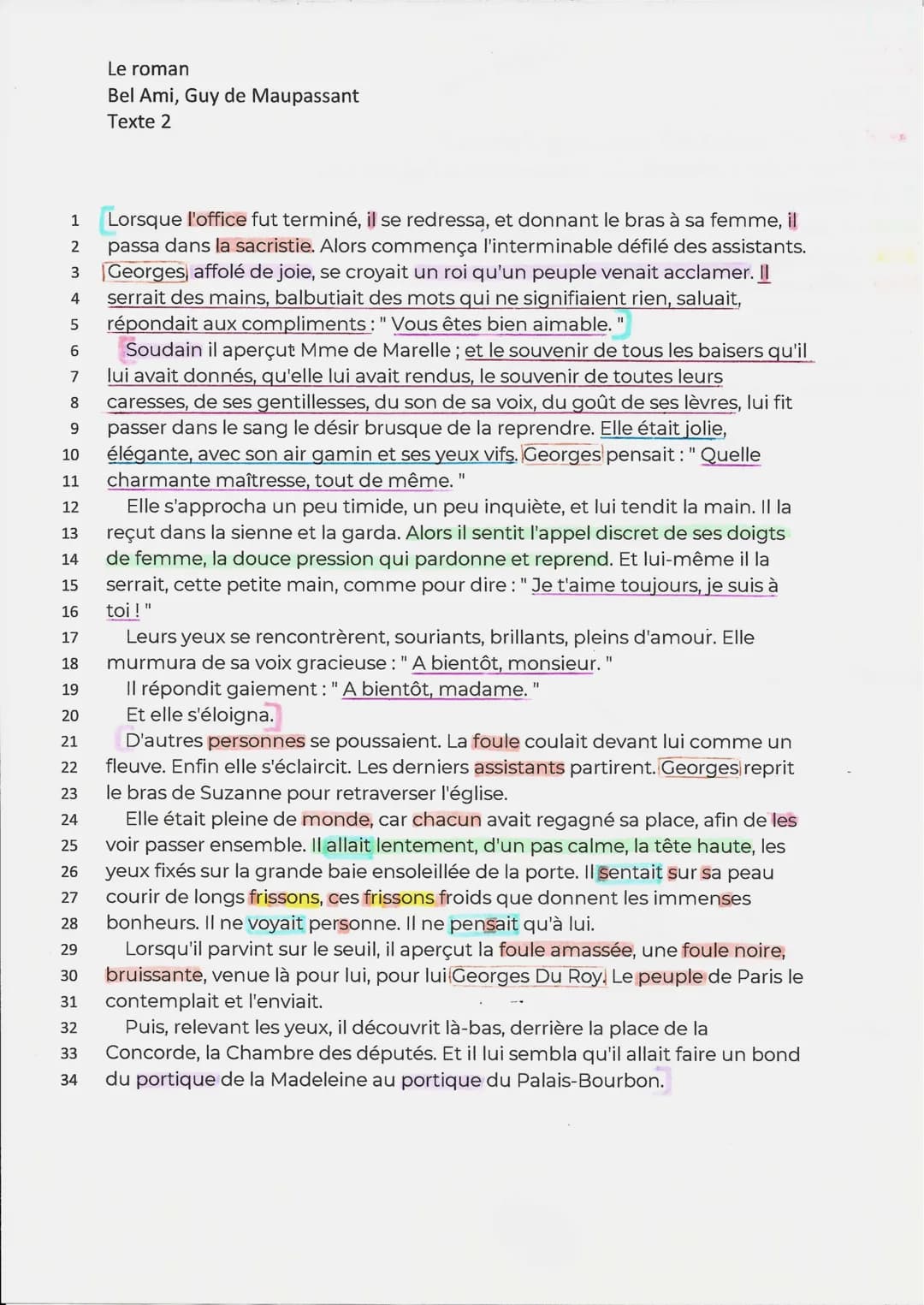Le roman
Bel Ami, Guy de Maupassant
Texte 2
2
1 Lorsque l'office fut terminé, il se redressa, et donnant le bras à sa femme, il
passa dans l