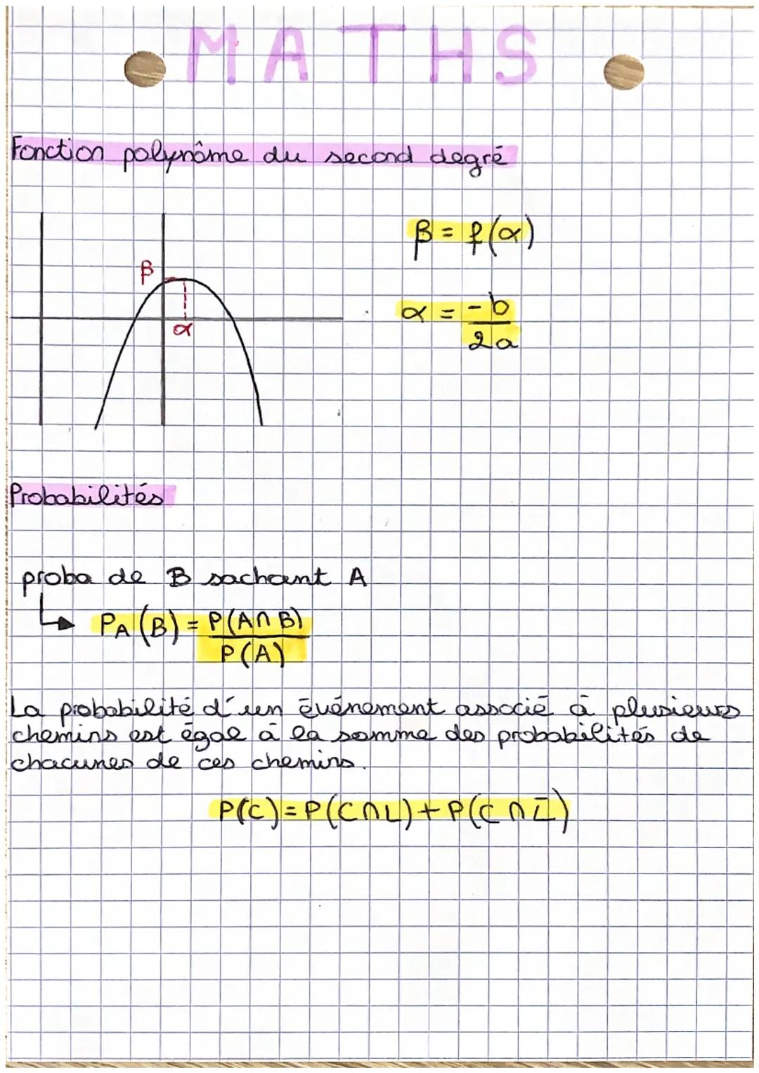 ●MATHS
Fonction polynôme du second degré
B = f(x)
-b
20
B
Probabilités
to
proba de B sachant A
► PA (B) = P(ANB)
+
P(A)
La probabilité d'un 