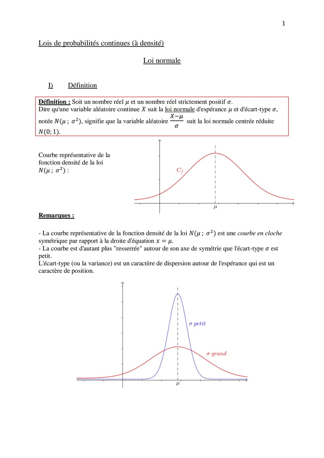 Lois de probabilités continues (à densité)
Définition
D)
Définition: Soit un nombre réel µ et un nombre réel strictement positif σ.
Dire qu'