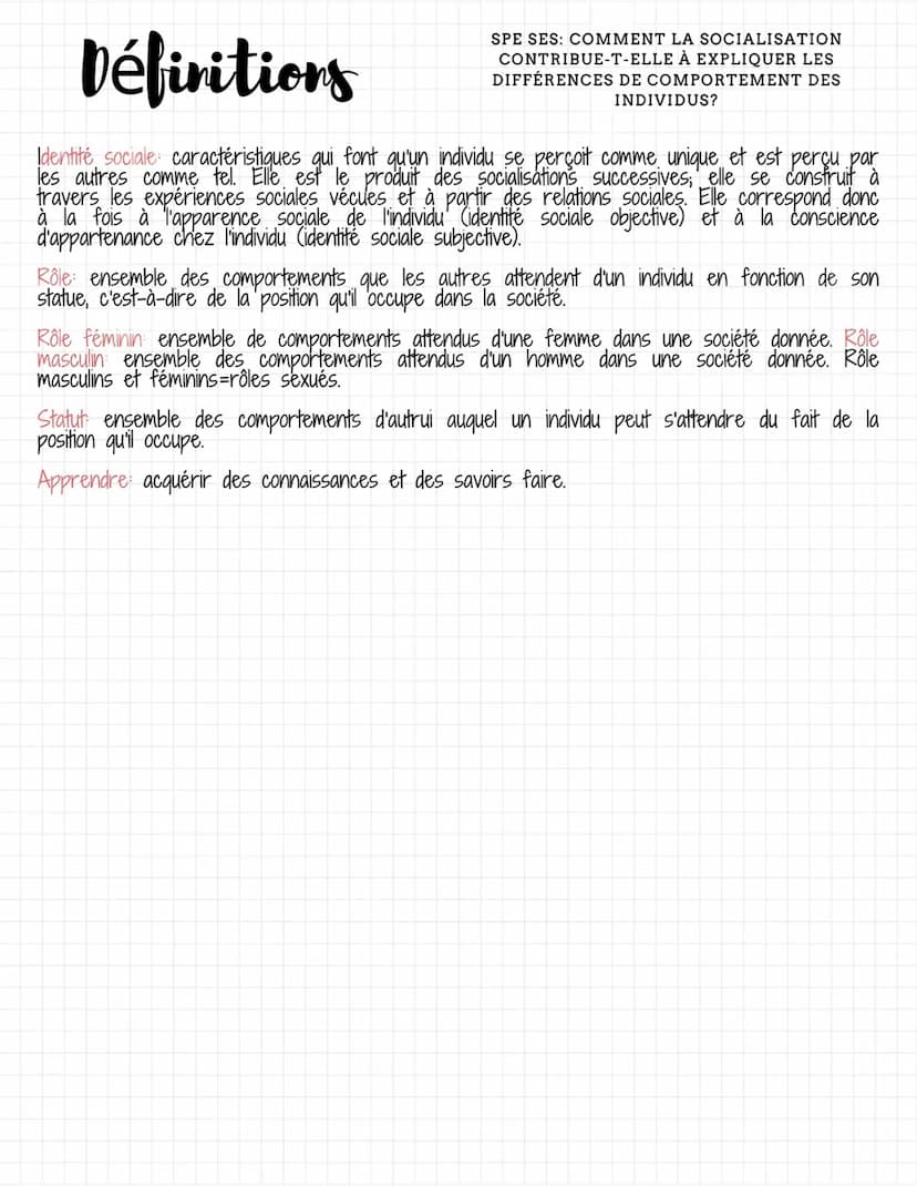 SPE SES: COMMENT LA SOCIALISATION
CONTRIBUE-T-ELLE À EXPLIQUER LES
DIFFÉRENCES DE COMPORTEMENT DES
Définitions
Socialisation processus d'acq