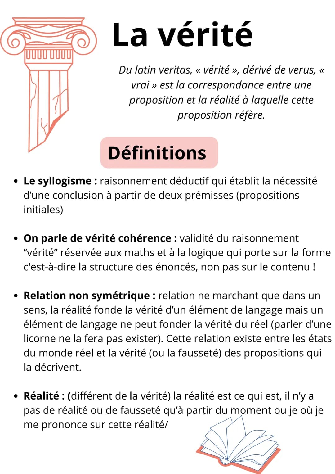 La vérité
Du latin veritas, « vérité », dérivé de verus, <<
vrai » est la correspondance entre une
proposition et la réalité à laquelle cett