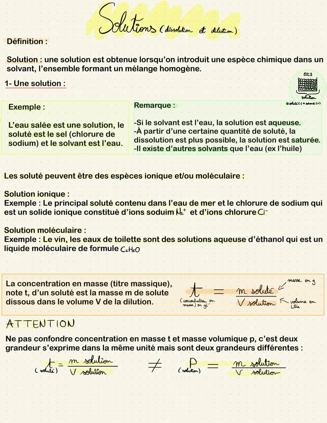 Définition :
Solutions c
Solution : une solution est obtenue lorsqu'on introduit une espèce chimique dans un
solvant, l'ensemble formant un 