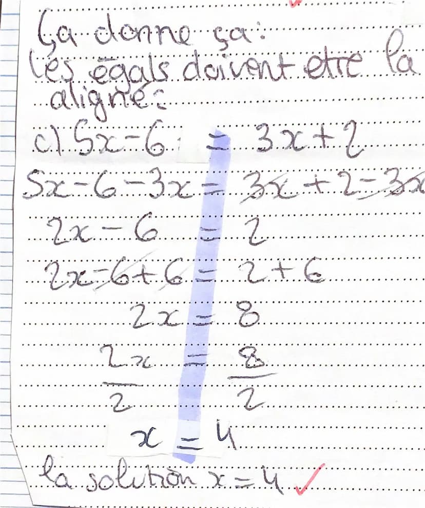 equation
EXPLIQUATION:
Prend une feville et un stylo et écris 5x-6=3x+2
Il faut séparer les chiffres qui ont à côté un x" et
les chiffres qu