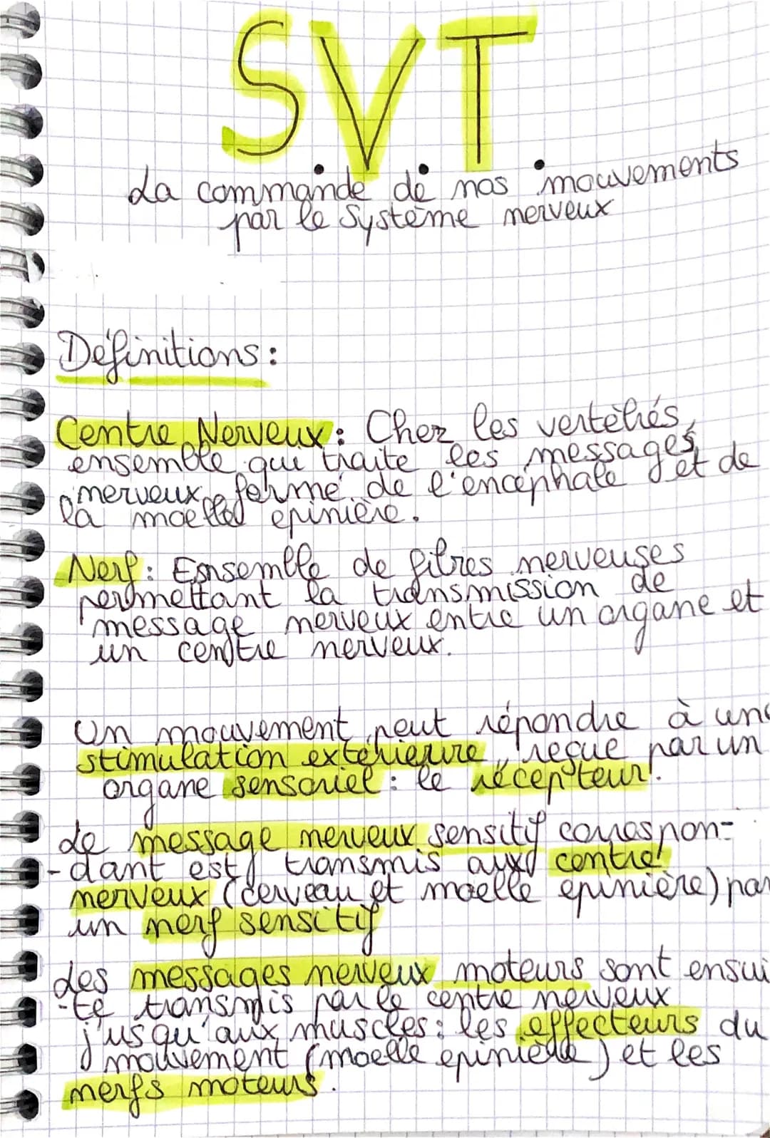 SVT
La commande de nos mouvements
par le système nerveux
Definitions:
Centre Nerveux: Chez les vertelés
ensemble que traite les messages
mer
