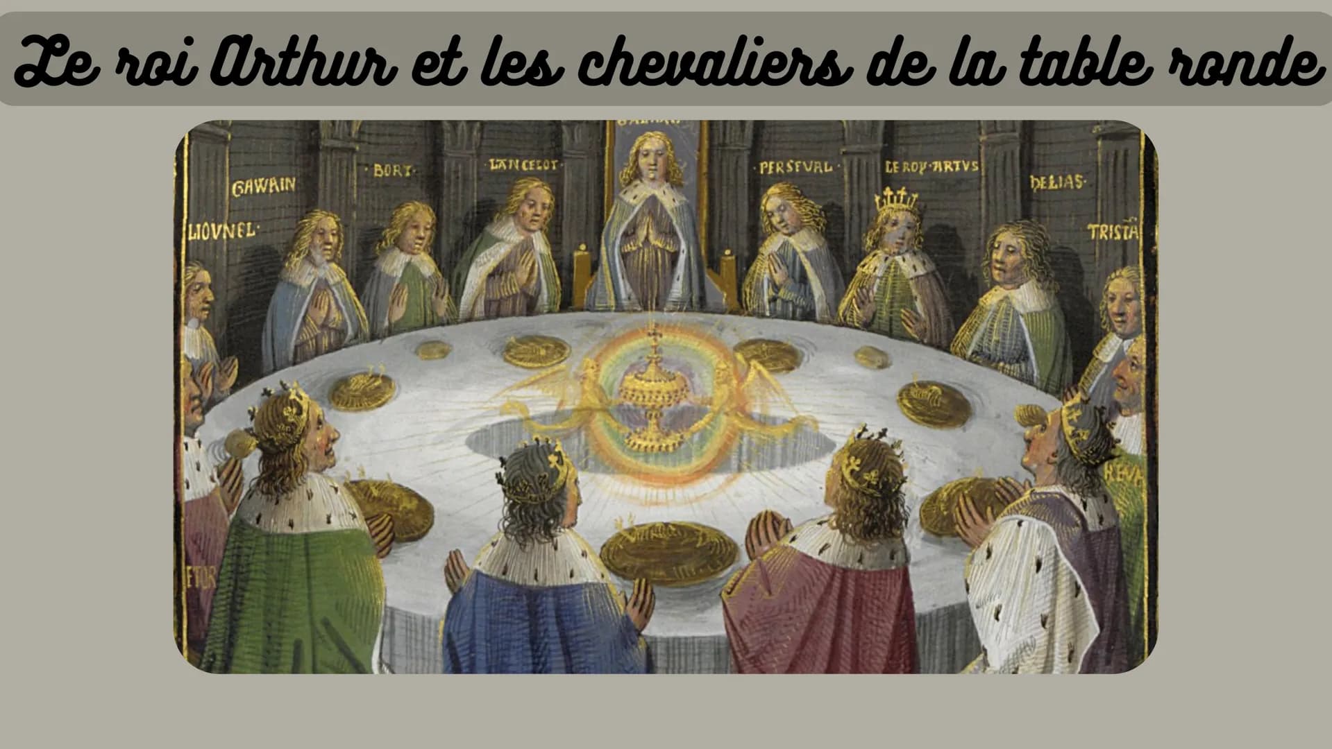 Le roi Arthur et les chevaliers de la table ronde
GAWAIN
LIOVNEL
ETOR
BORT
LANCELOT
PERSEVAL
LE ROY ARTVS
DELIAS
TRISTA Sommaire
Roi Arthur
