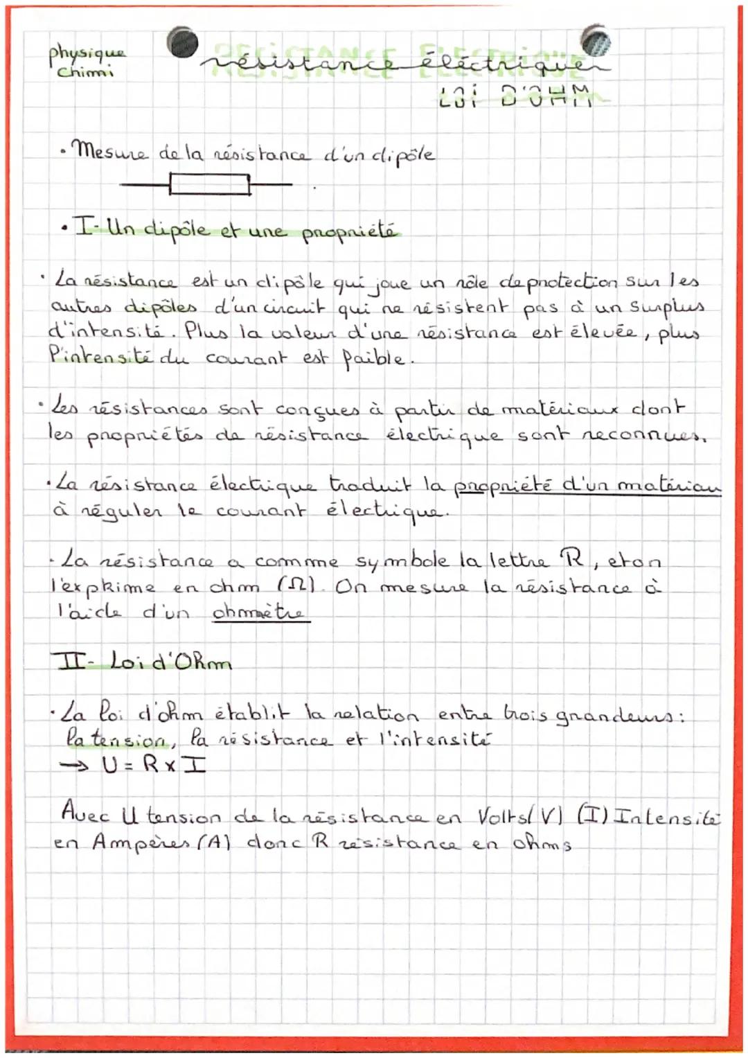 ♥
physique
Chimi
résistance éléctriqu
LO D'OHM
• Mesure de la résistance d'un dipôle
•I- Un dipôle et une propriété
La résistance est un dip