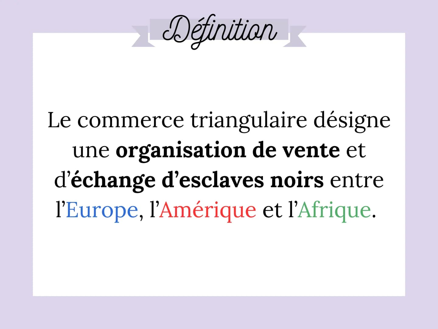 La Première
Mondialisation :
le commerce triangulaire Définition.
La première mondialisation, appuyée
sur la traite atlantique
et la
l'escla