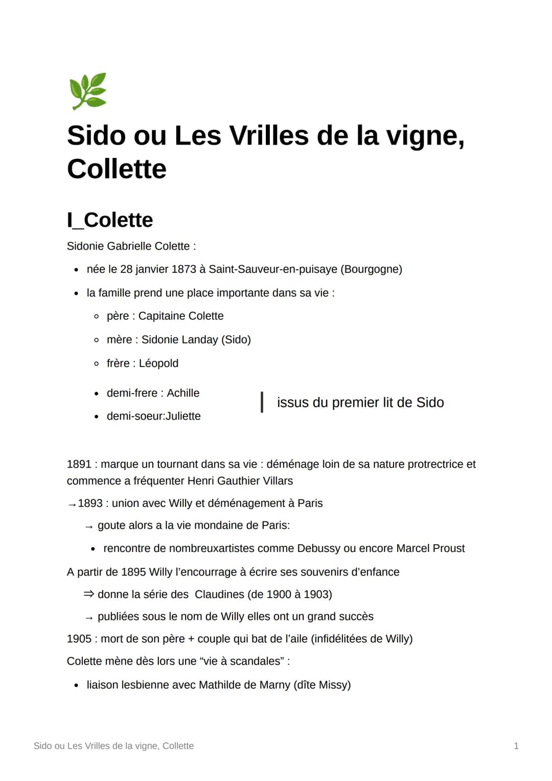 V
Sido ou Les Vrilles de la vigne,
Collette
I_Colette
Sidonie Gabrielle Colette :
• née le 28 janvier 1873 à Saint-Sauveur-en-puisaye (Bourg