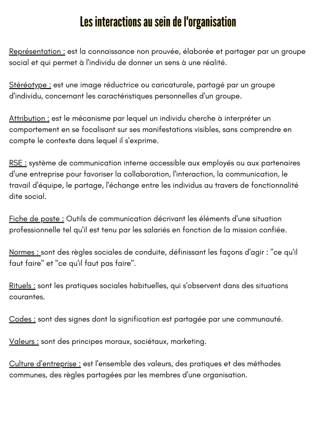 Les interactions au sein de l'organisation
Représentation : est la connaissance non prouvée, élaborée et partager par un groupe
social et qu