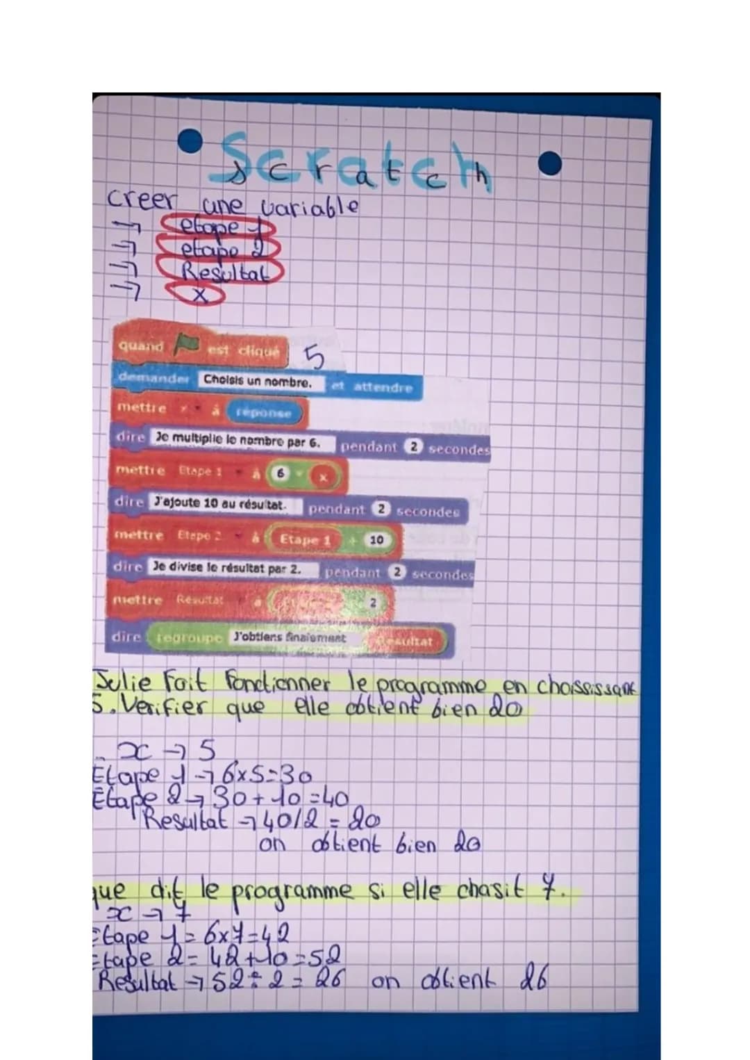 Scratch •
creer une variable
elope
Letabe D
Resultat
quand
est cliqué 5
demander Choisis un nombre. et attendre
mettre
réponse
dire Je multi
