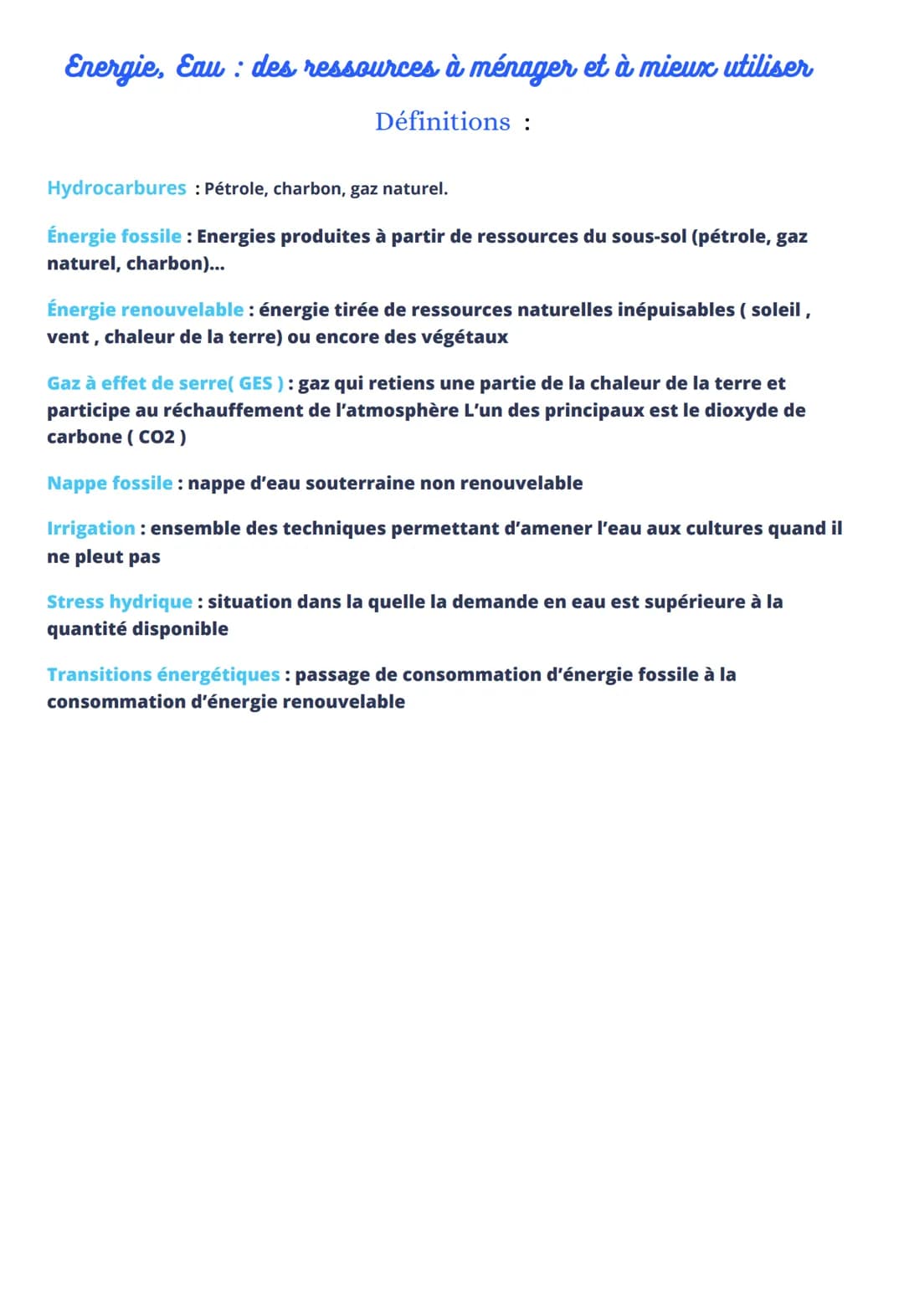Energie, Eau: des ressources à ménager et à mieux utiliser
Définitions :
Hydrocarbures : Pétrole, charbon, gaz naturel.
Énergie fossile : En