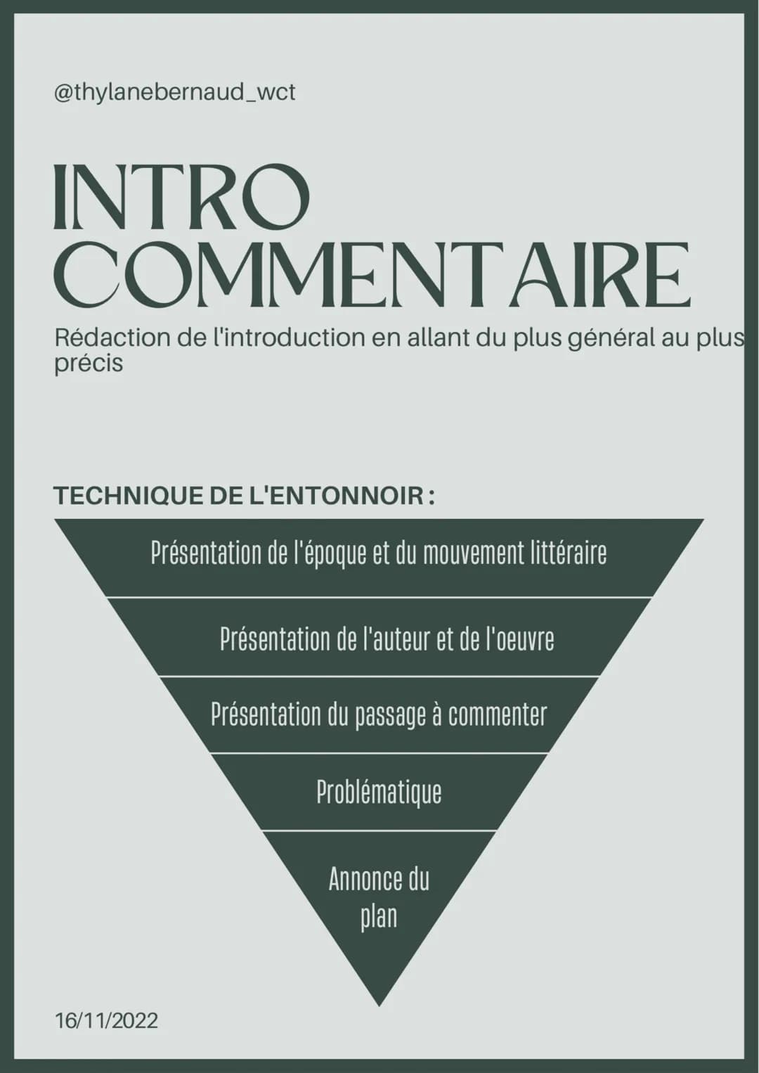 @thylanebernaud_wct
INTRO
COMMENTAIRE
Rédaction de l'introduction en allant du plus général au plus
précis
TECHNIQUE DE L'ENTONNOIR:
Présent