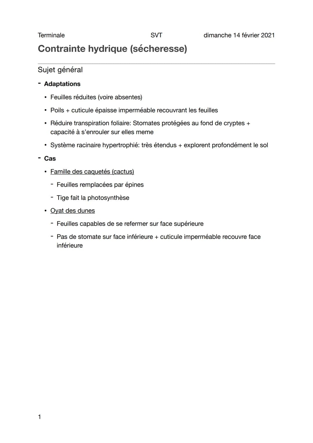 Terminale
SVT
Contrainte hydrique (sécheresse)
Sujet général
Adaptations
. Feuilles réduites (voire absentes)
• Poils + cuticule épaisse imp