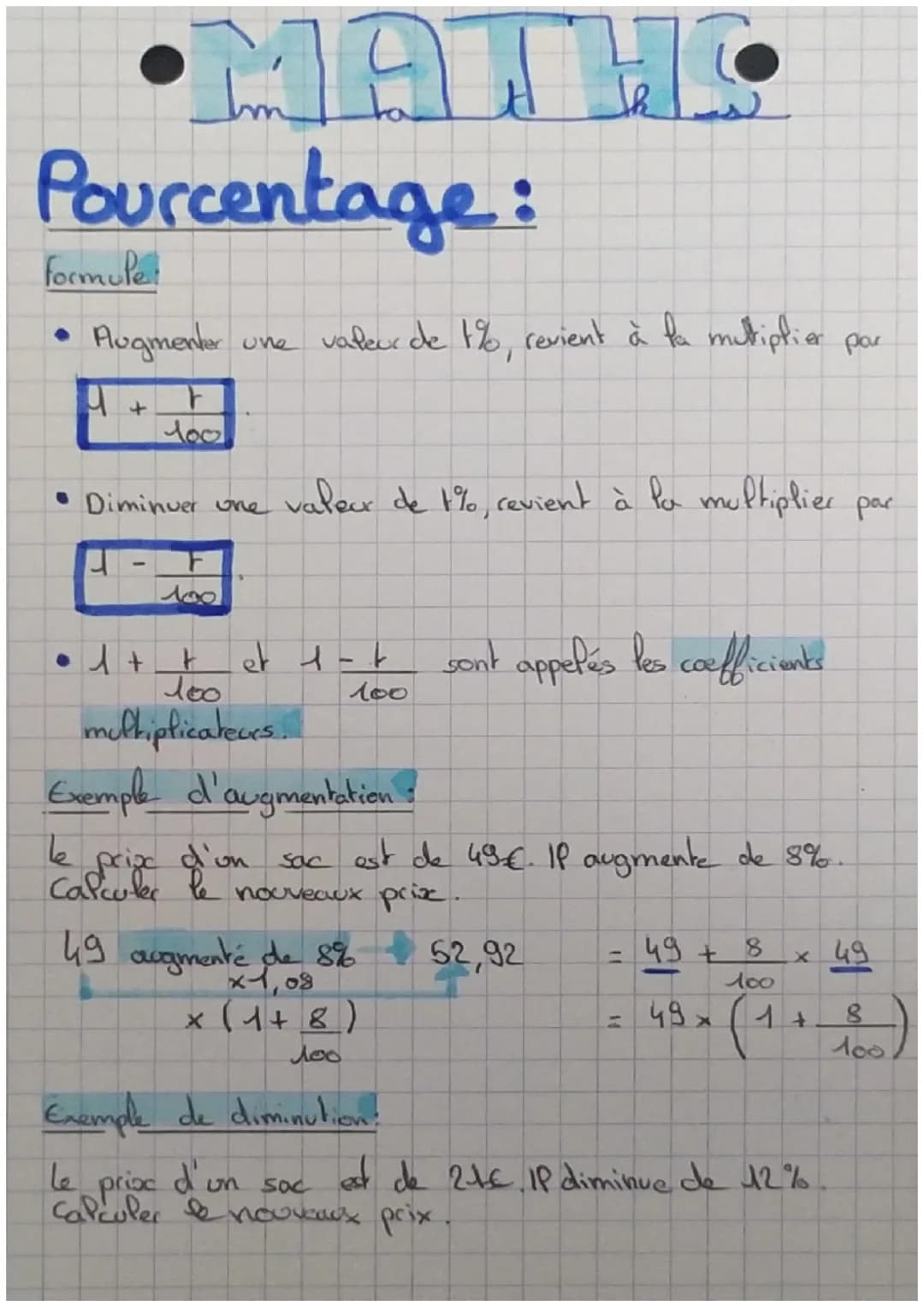 •MATHO
Pourcentage:
formule
Augmenter
r
100
• Diminuer une
-F
une valeur de 1%, revient à la multiplier por
• 1 +
valeur de 1%, revient à la