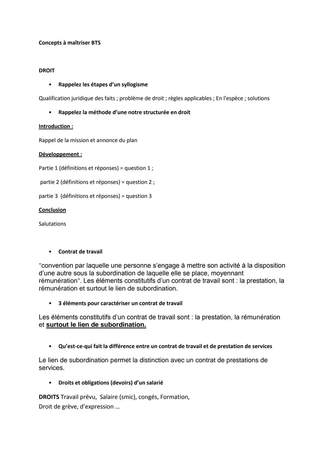 Concepts à maîtriser BTS
DROIT
Rappelez les étapes d'un syllogisme
Qualification juridique des faits ; problème de droit; règles applicables