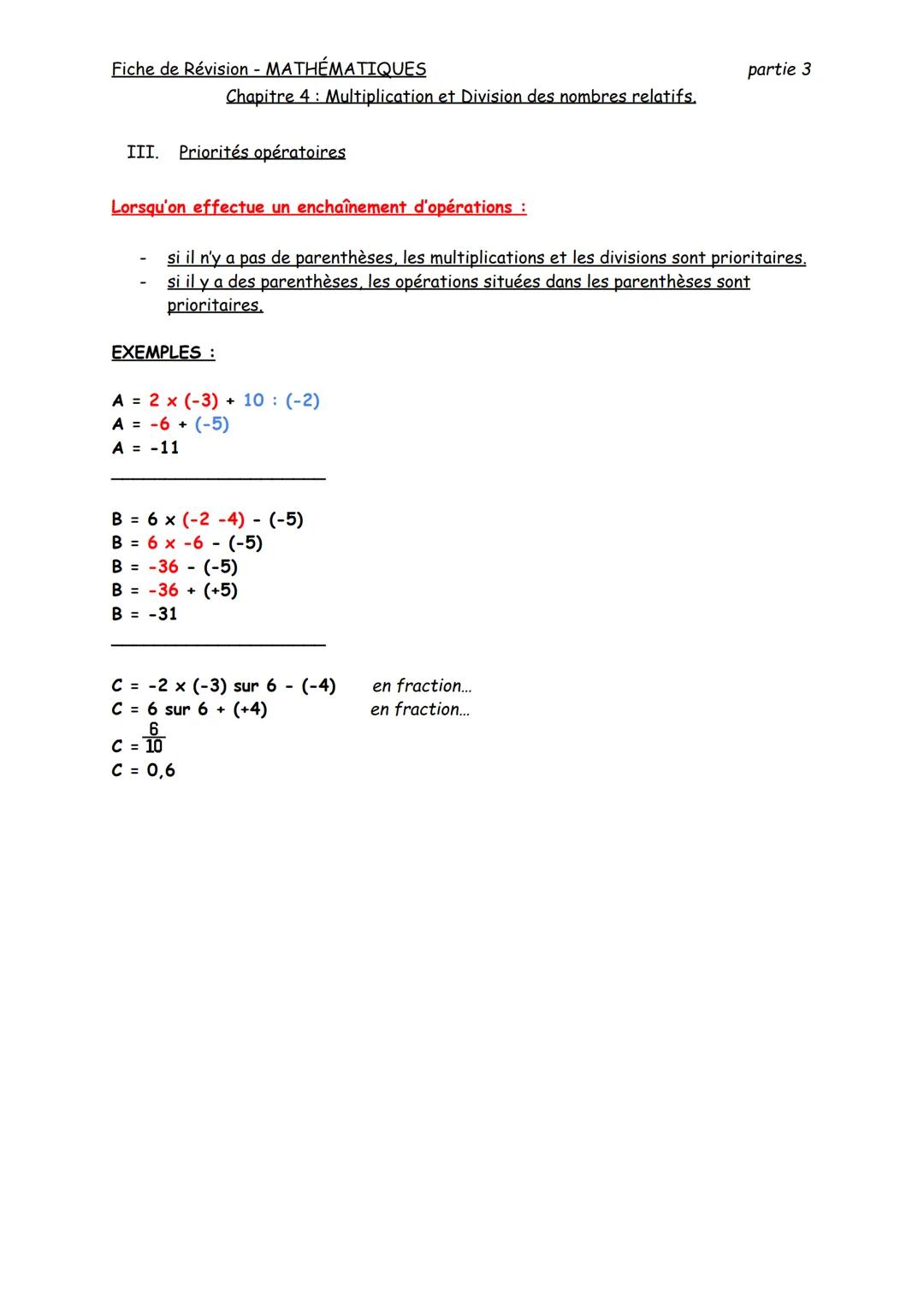 Fiche de Révision - MATHÉMATIQUES
Chapitre 4: Multiplication et Division des nombres relatifs.
III. Priorités opératoires
EXEMPLES :
Lorsqu'