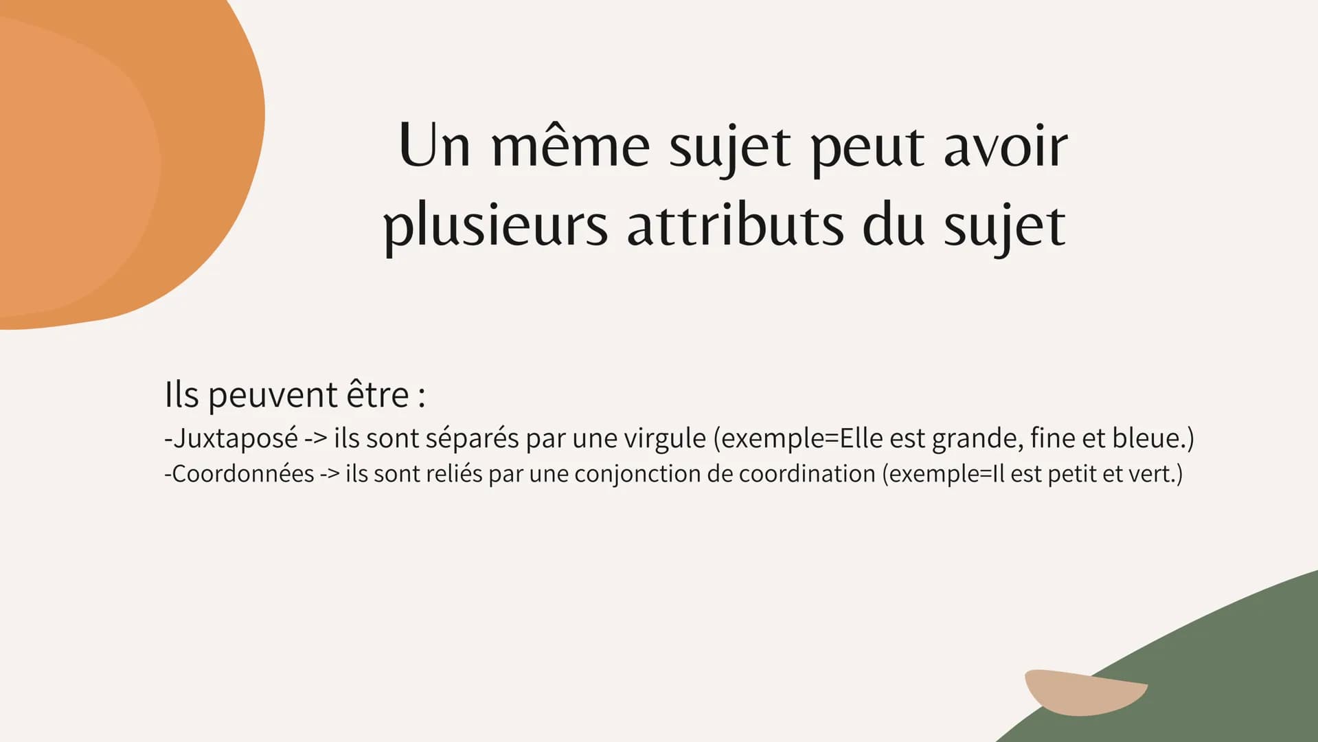L'attribut du sujet
Leçon Frnaçais 5ème L'attribut du sujet est un complément essentiel du
verbe = on ne peut pas le supprimer. Il attribut
