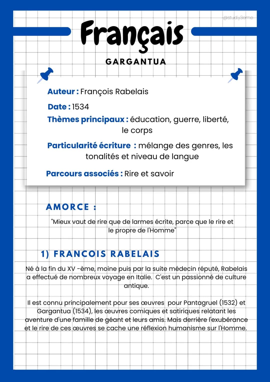 Français
GARGANTUA
@stud.y3eme
Auteur : François Rabelais
Date : 1534
Thèmes principaux: éducation, guerre, liberté,
le corps
Particularité 